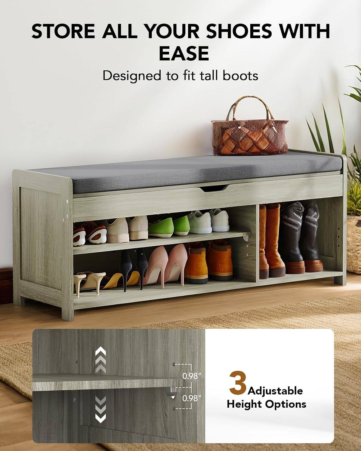 STORE ALL YOUR SHOES WITH EASE  
Designed to fit tall boots  

3 Adjustable Height Options  
0.98"  
0.98"