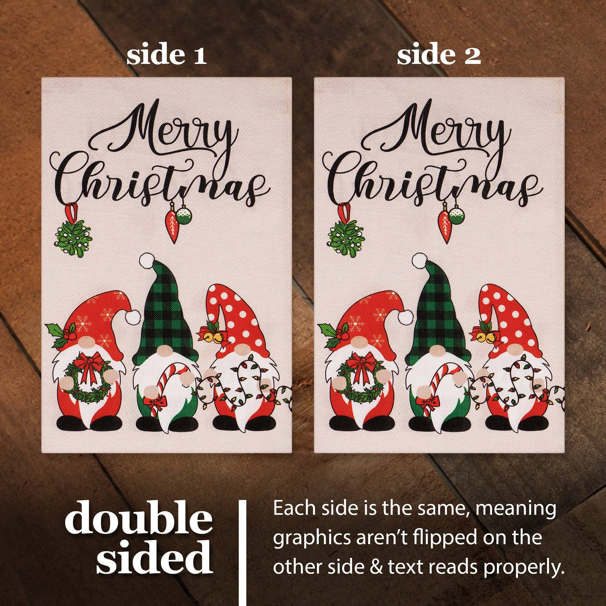 side 1 side 2  
Merry Christmas  
Merry Christmas  

double sided  
Each side is the same, meaning graphics aren't flipped on the other side & text reads properly.
