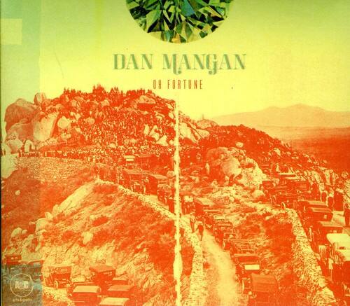 DAN MANGAN  
OH FORTUNE