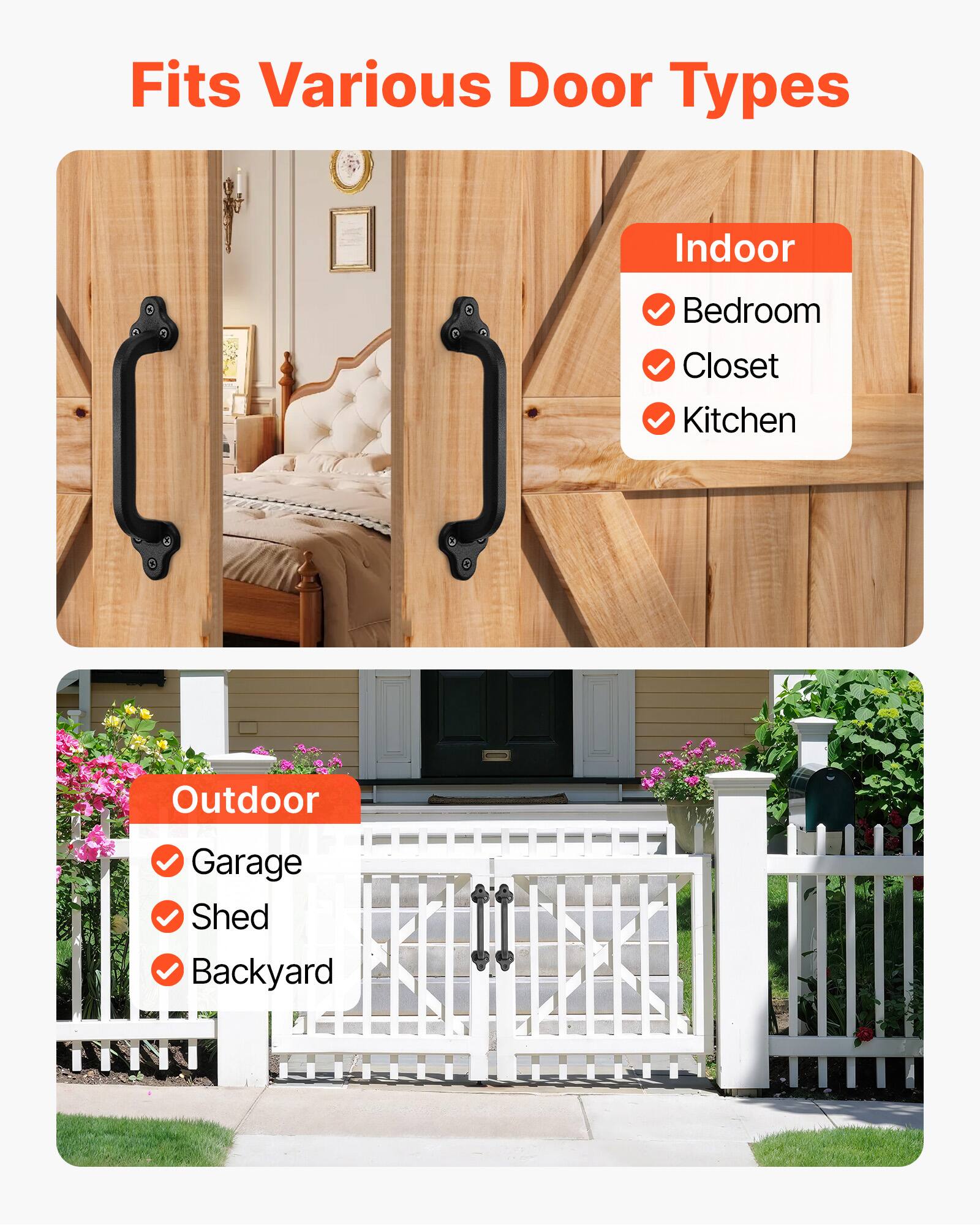 Fits Various Door Types

Indoor
- Bedroom
- Closet
- Kitchen

Outdoor
- Garage
- Shed
- Backyard