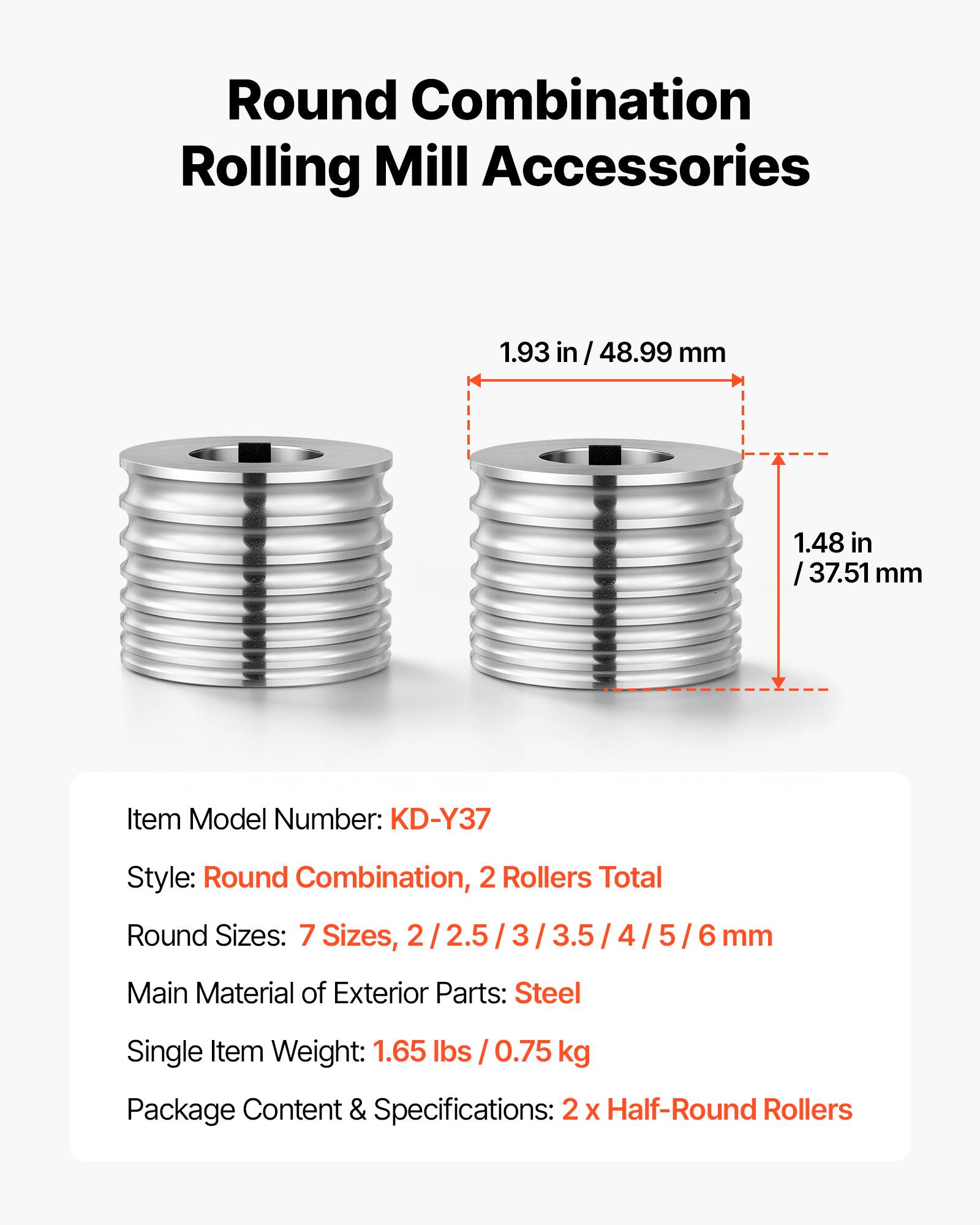 Round Combination Rolling Mill Accessories

1.93 in / 48.99 mm  
1.48 in / 37.51 mm

Item Model Number: KD-Y37  
Style: Round Combination, 2 Rollers Total  
Round Sizes: 7 Sizes, 2/2.5/3/3.5/4/5/6 mm  
Main Material of Exterior Parts: Steel  
Single Item Weight: 1.65 lbs / 0.75 kg  
Package Content & Specifications: 2 x Half-Round Rollers
