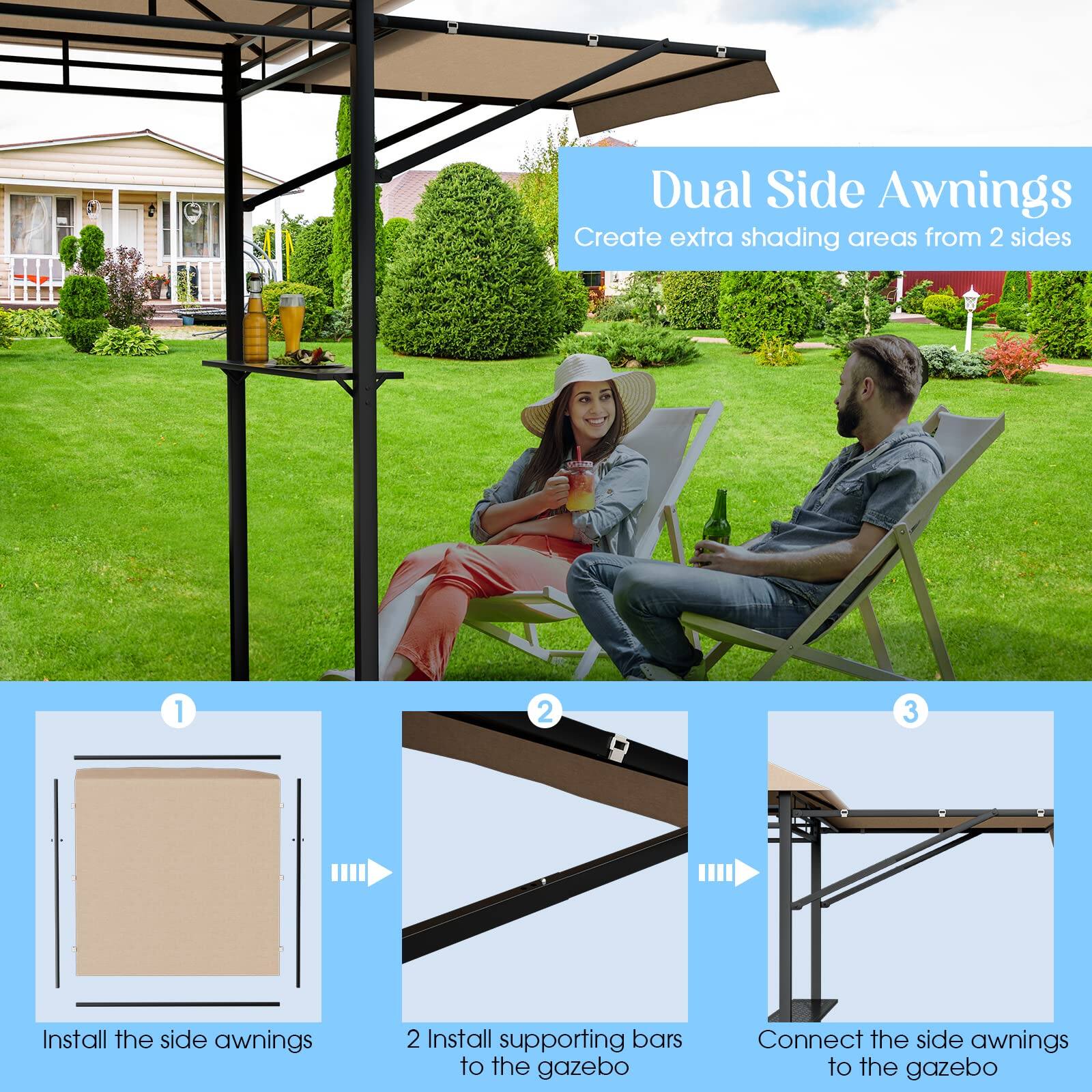 Dual Side Awnings
Create extra shading areas from 2 sides
1. Install the side awnings
2. Install supporting bars to the gazebo
3. Connect the side awnings to the gazebo