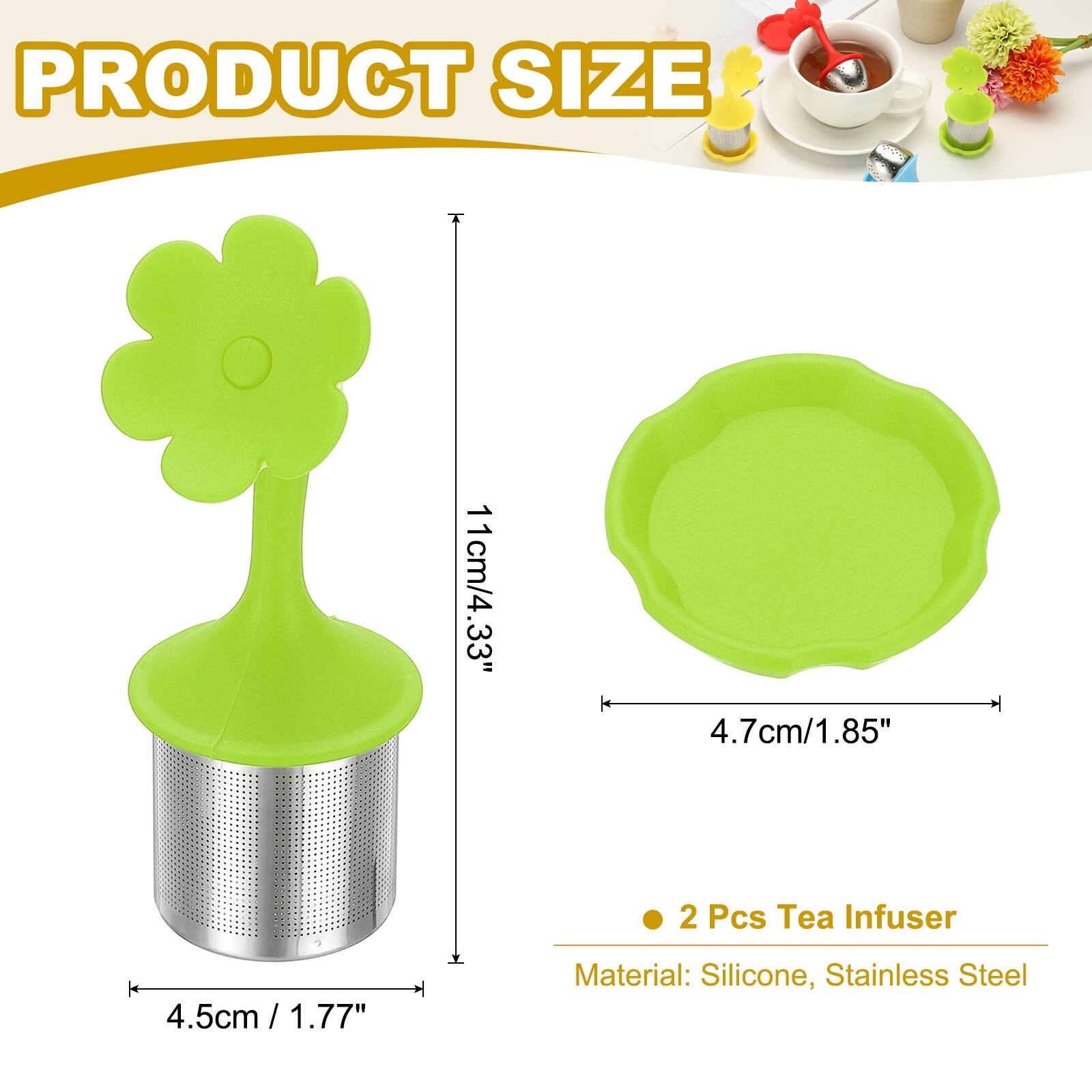 PRODUCT SIZE

11cm/4.33"  
4.7cm/1.85"  
4.5cm / 1.77"  

2 Pcs Tea Infuser  

Material: Silicone, Stainless Steel