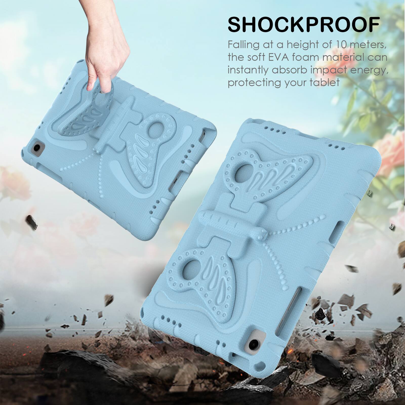 SHOCKPROOF

Falling at a height of 10 meters, the soft EVA foam material can instantly absorb impact energy, protecting your tablet.