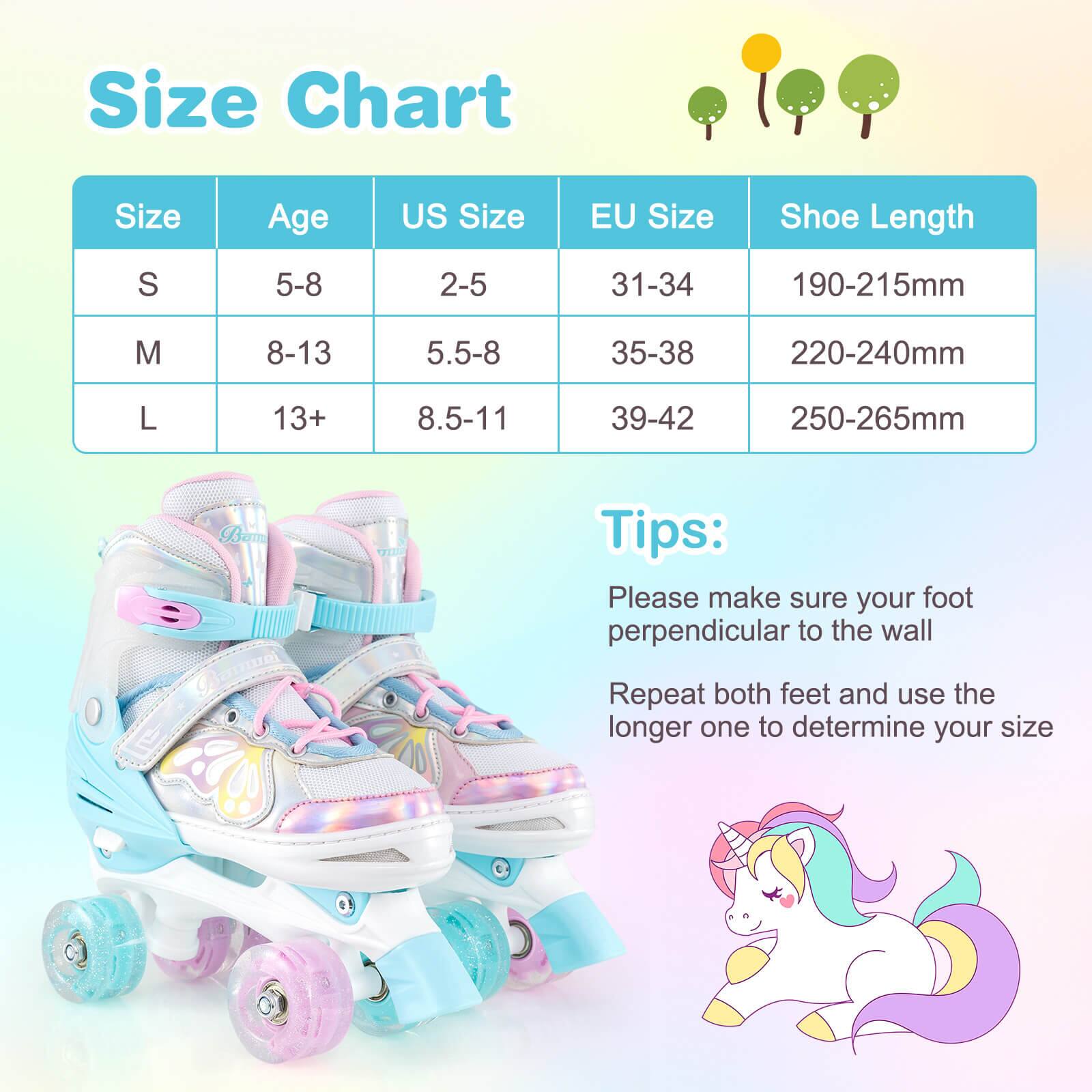 **Size Chart**

| Size | Age  | US Size | EU Size | Shoe Length |
|------|------|---------|---------|-------------|
| S    | 5-8  | 2-5     | 31-34   | 190-215mm    |
| M    | 8-13 | 5.5-8   | 35-38   | 220-240mm    |
| L    | 13+  | 8.5-11  | 39-42   | 250-265mm    |

**Tips:**

- Please make sure your foot perpendicular to the wall
- Repeat both feet and use the longer one to determine your size
