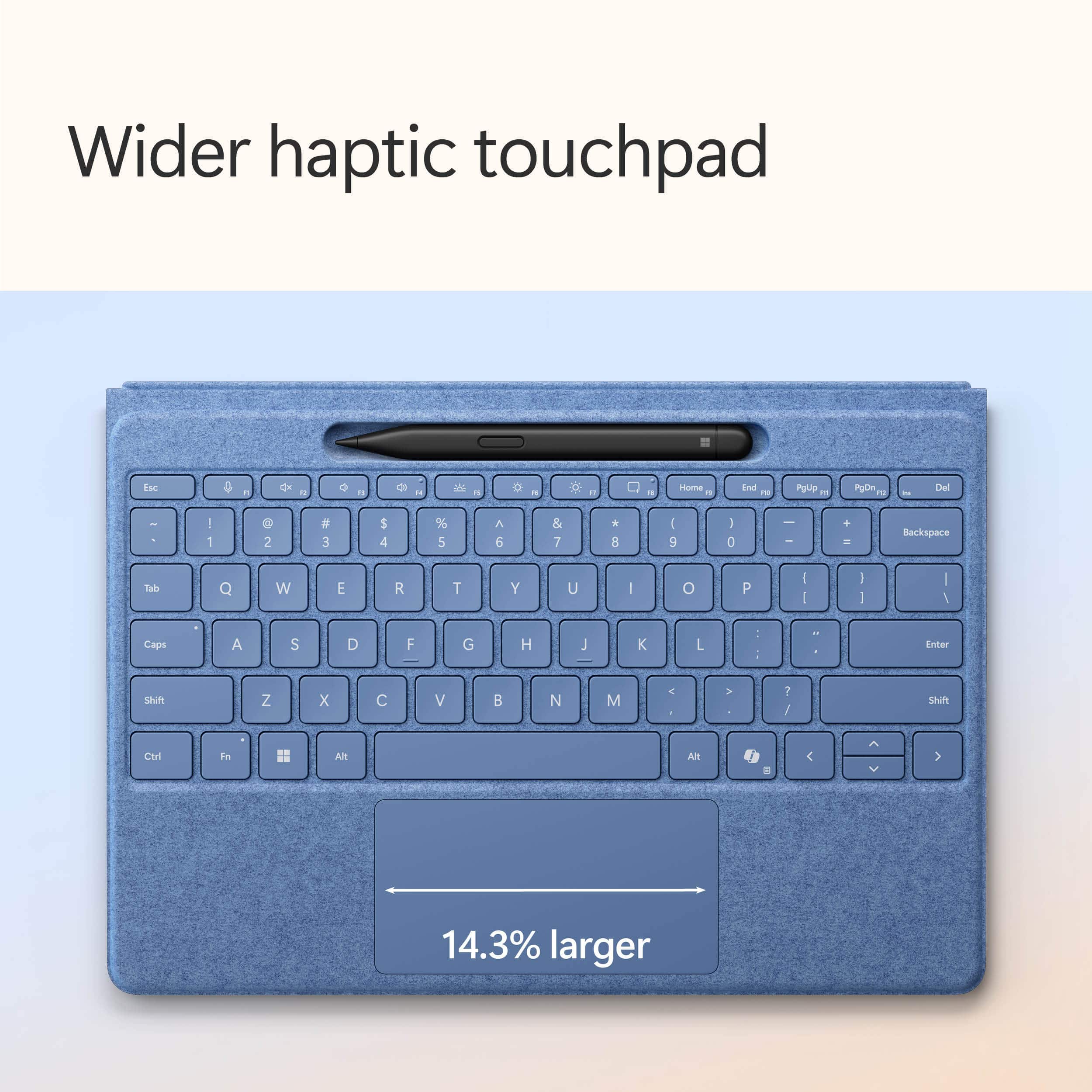 Wider haptic touchpad is 14.3% larger.
