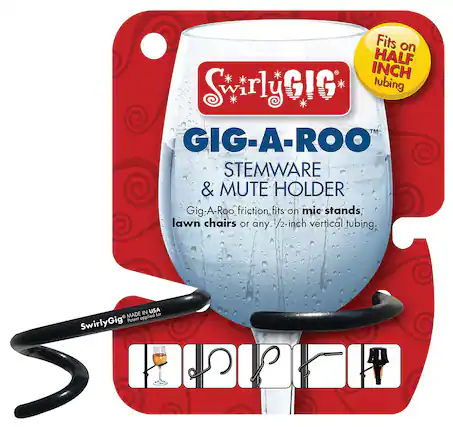 SwirlyGig
GIG-A-ROO
STEMWARE & MUTE HOLDER
Gig-A-Roo friction fits on mic stands, lawn chairs or any 1/2-inch vertical tubing.
Fits on HALF INCH tubing
MADE IN USA
Patent applied for
SwirlyGig