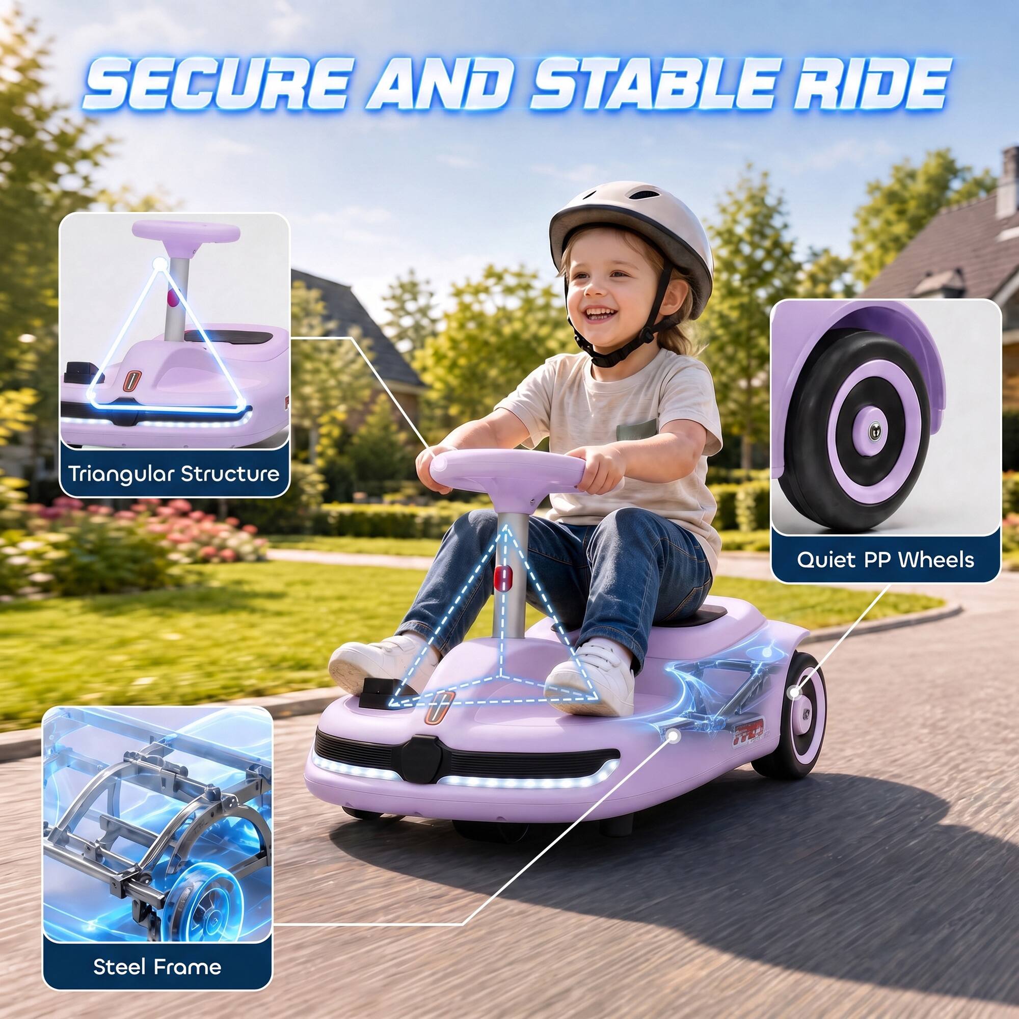 SECURE AND STABLE RIDE

- Triangular Structure
- Quiet PP Wheels
- Steel Frame