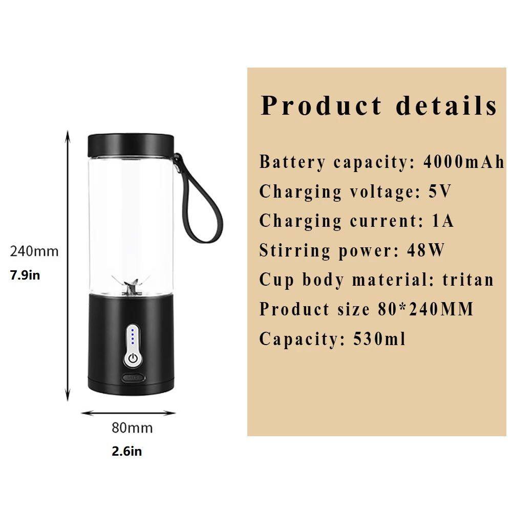 Product details  
240mm 7.9in  
Battery capacity: 4000mAh  
Charging voltage: 5V  
Charging current: 1A  
Stirring power: 48W  
Cup body material: tritan  
Product size: 80*240MM  
Capacity: 530ml  
80mm 2.6in