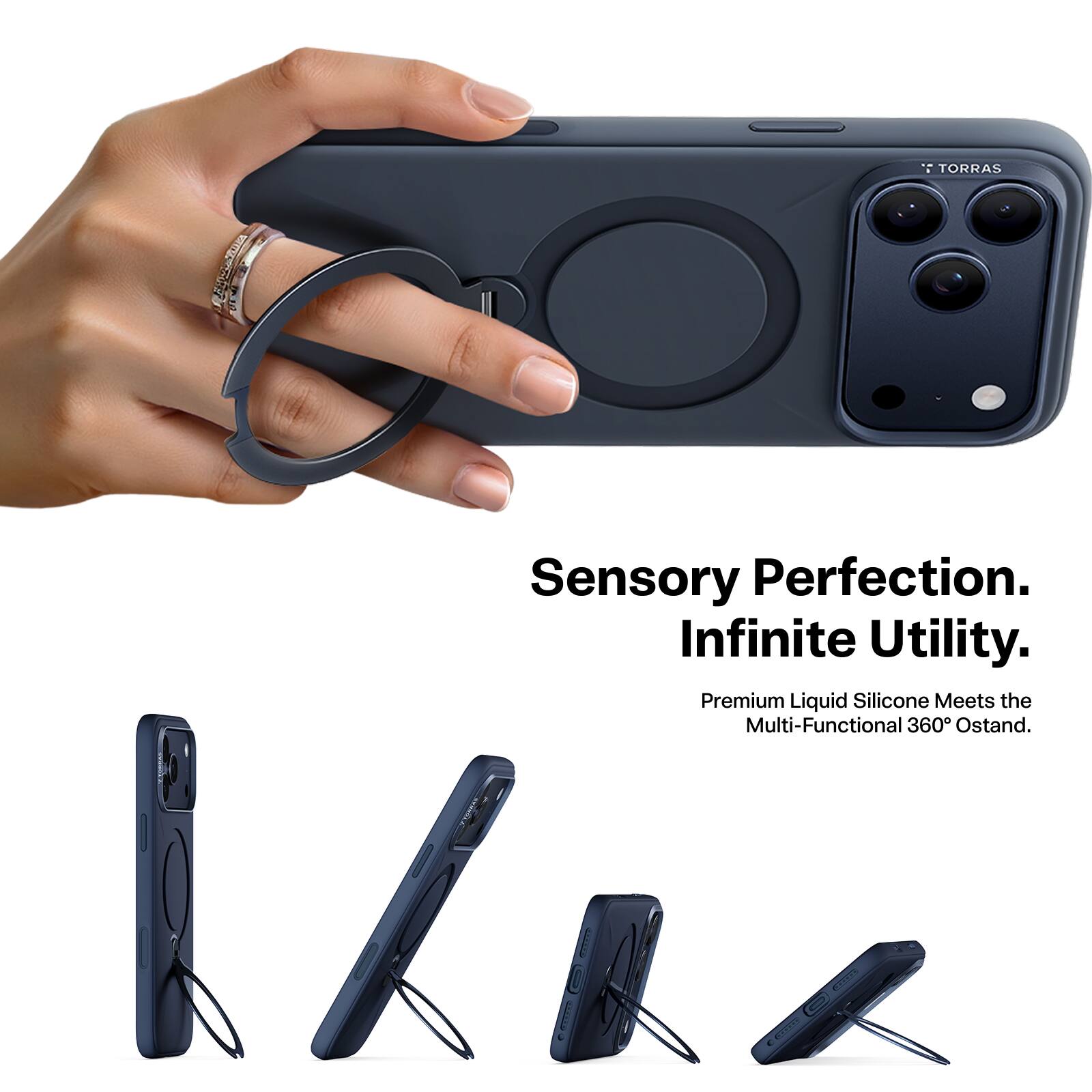 TORRAS  
Sensory Perfection.  
Infinite Utility.  
Premium Liquid Silicone Meets the Multi-Functional 360° Ostand.