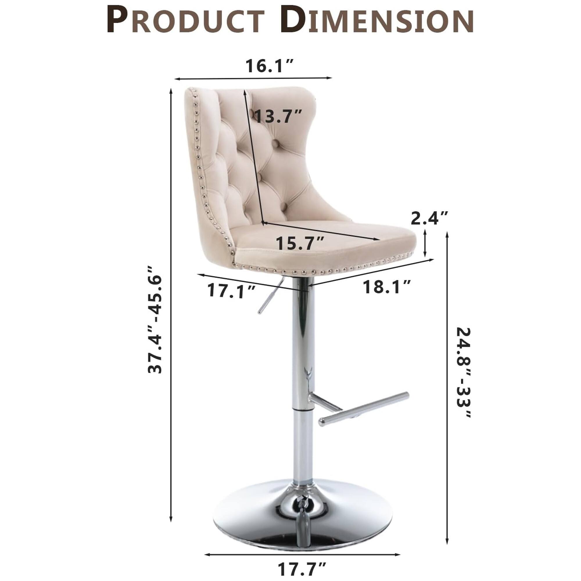 PRODUCT DIMENSION

- Height: 37.4" - 45.6"
- Seat Height: 16.1"
- Back Height: 18.1"
- Seat Depth: 17.1"
- Seat Width: 15.7"
- Back Width: 13.7"
- Armrest Height: 2.4"
- Base Diameter: 17.7"
- Overall Width: 24.8" - 33"