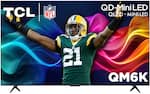 TCL NFL
PACKERS
QD-Mini LED QLED + MINI-LED
NFL 21
QM6K