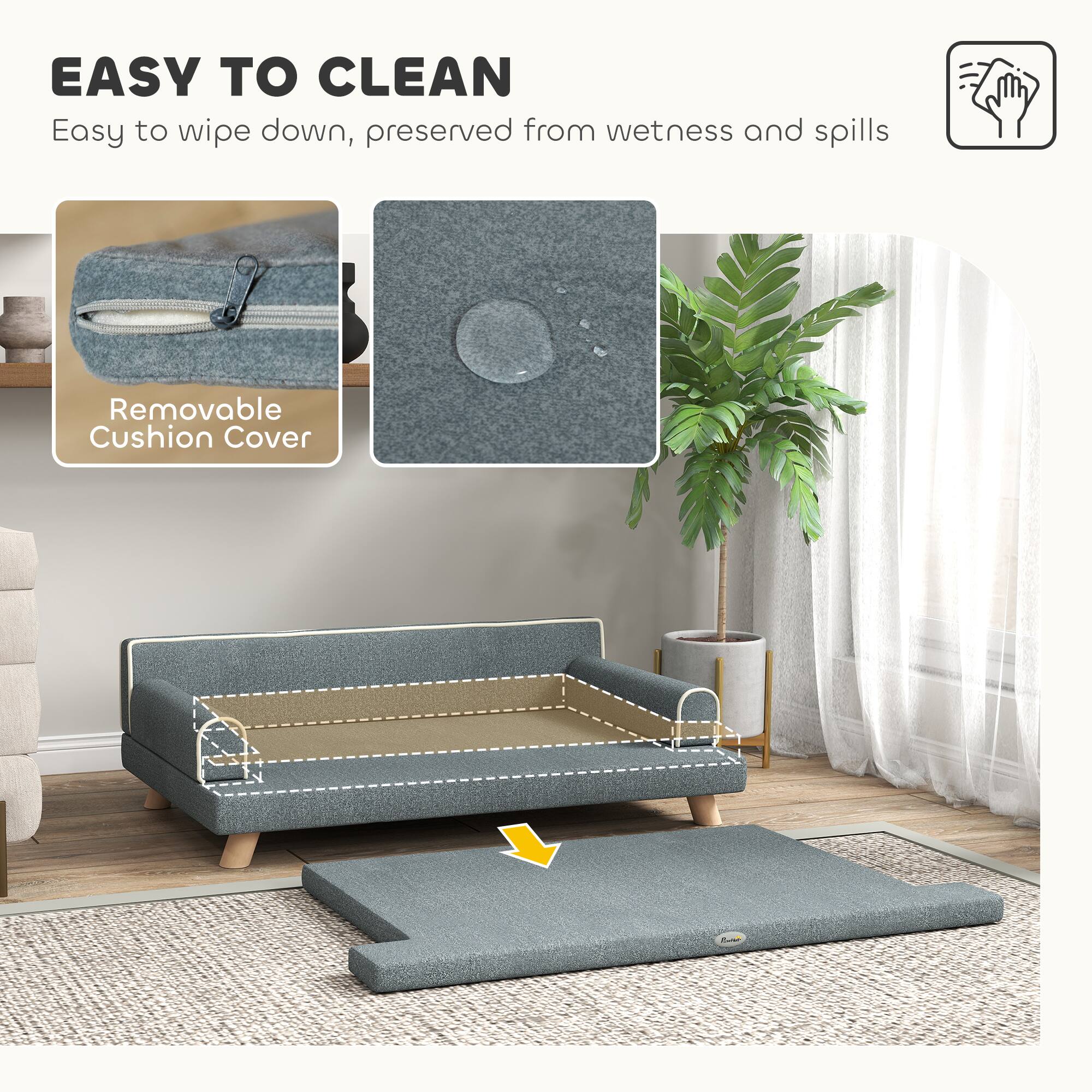 EASY TO CLEAN  
Easy to wipe down, preserved from wetness and spills  
Removable Cushion Cover