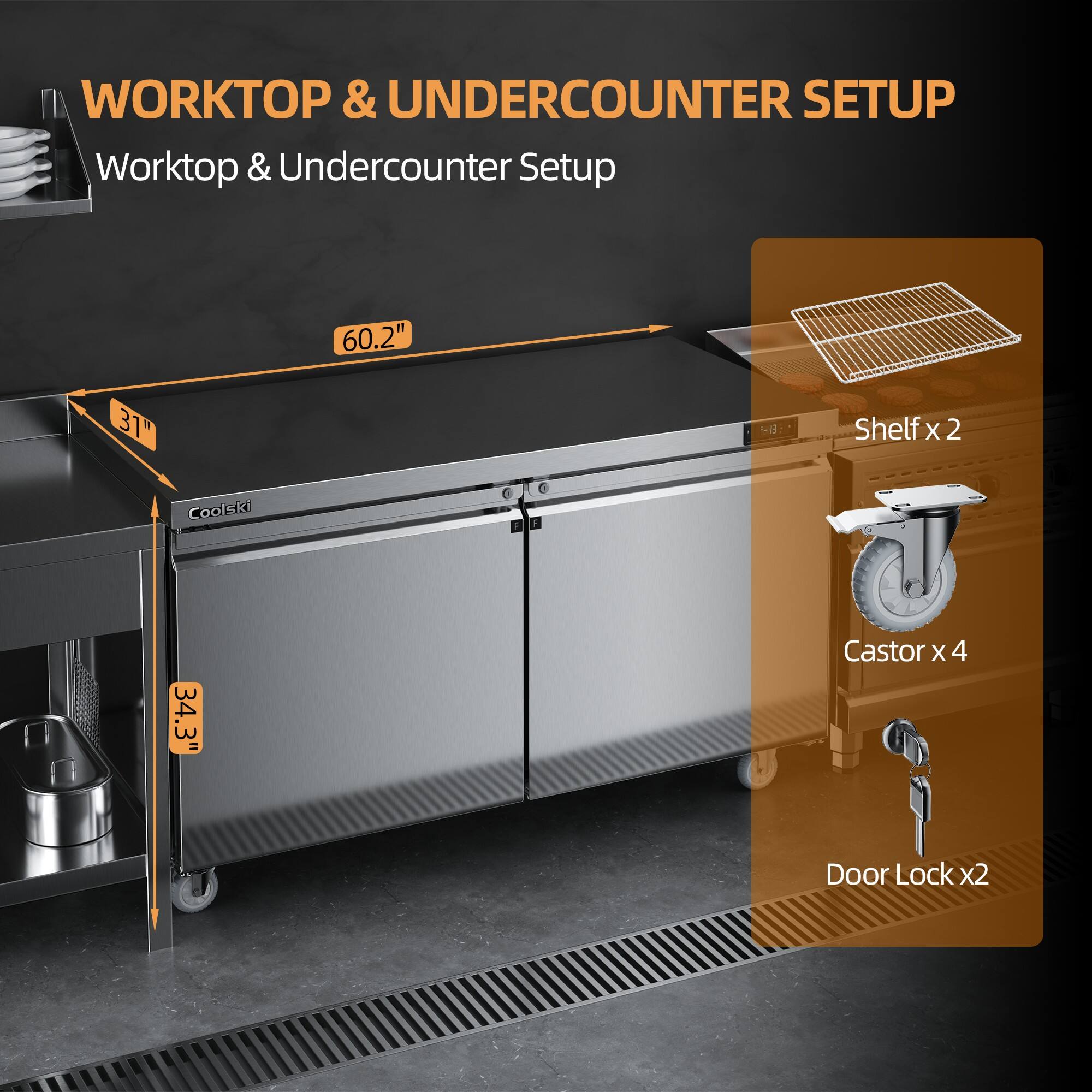 WORKTOP & UNDERCOUNTER SETUP  
Worktop & Undercounter Setup  

60.2"  
31"  
Shelf x 2  
Coolski  
34.3"  
Castor x 4  
Door Lock x2
