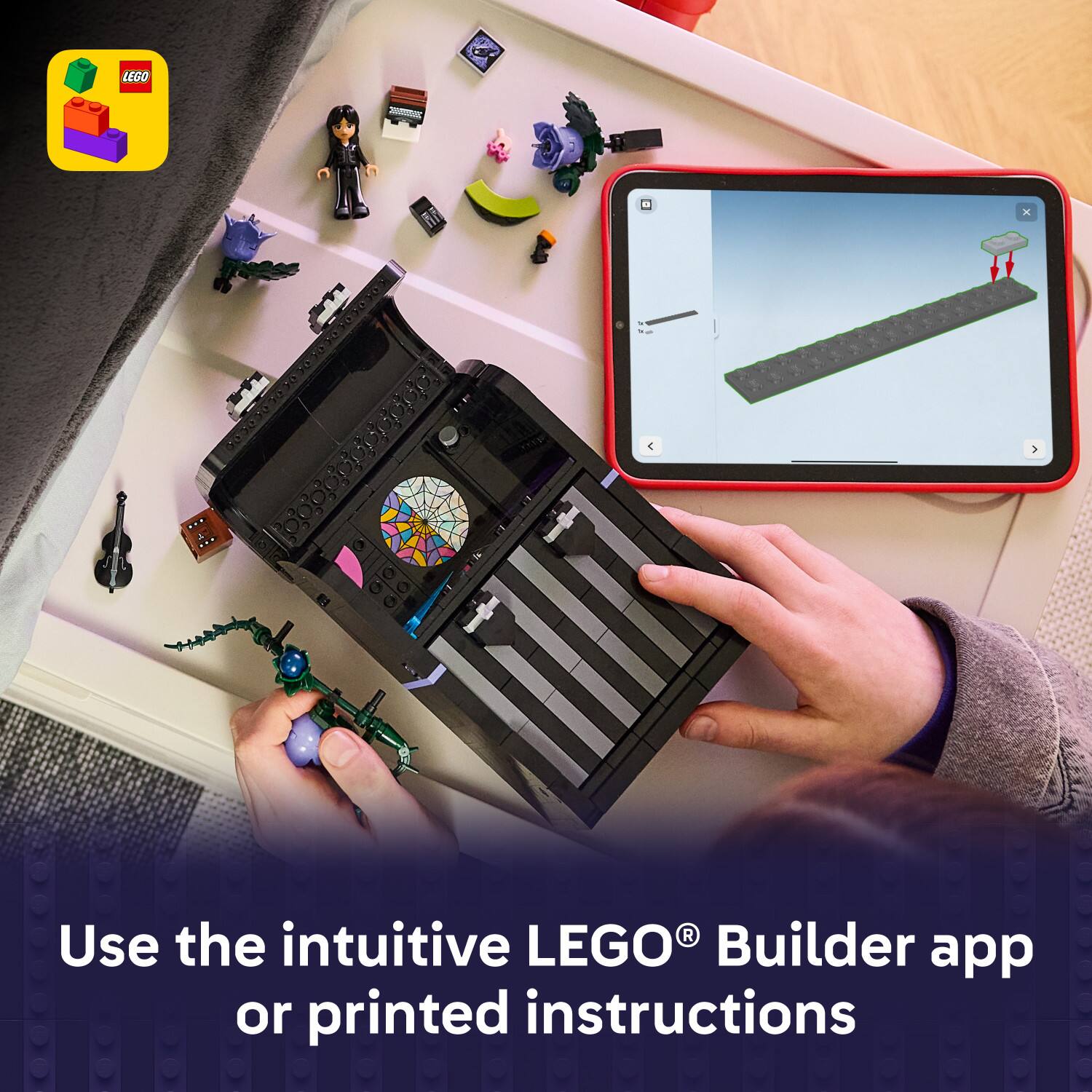 LEGO
X
Use the intuitive LEGO Builder app or printed instructions