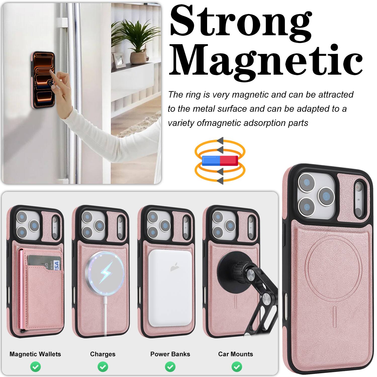 Strong Magnetic

The ring is very magnetic and can be attracted to the metal surface and can be adapted to a variety of magnetic adsorption parts.

- Magnetic Wallets
- Charges
- Power Banks
- Car Mounts