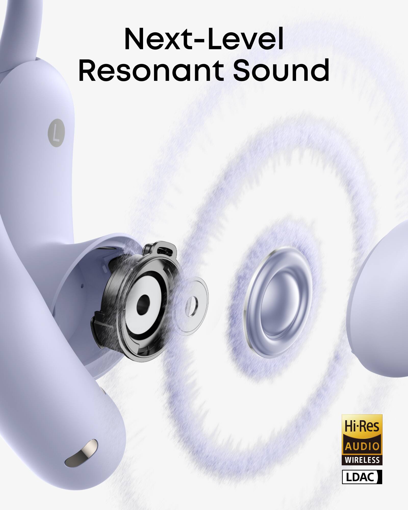 Next-Level Resonant Sound

Hi-Res AUDIO WIRELESS LDAC