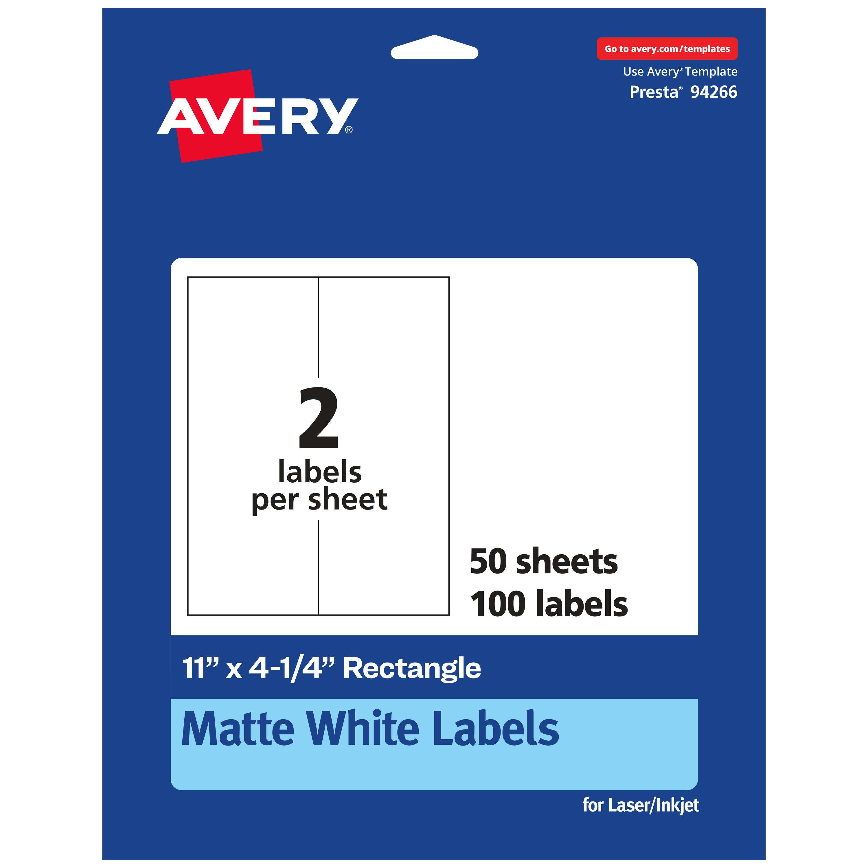 Go to avery.com/templates  
AVERY  
Use Avery™ Template Presta® 94266  
2 labels per sheet  
50 sheets  
100 labels  
11" x 4-1/4" Rectangle  
Matte White Labels for Laser/Inkjet