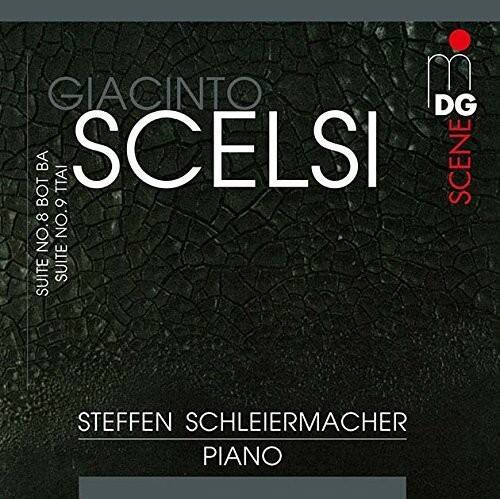 GIACINTO SCELS  
SCENE  
SUITE NO.8 & BOTTAI  
SUITE NO.9 & TAI  
STEFFEN SCHLEIERMACHER  
PIANO