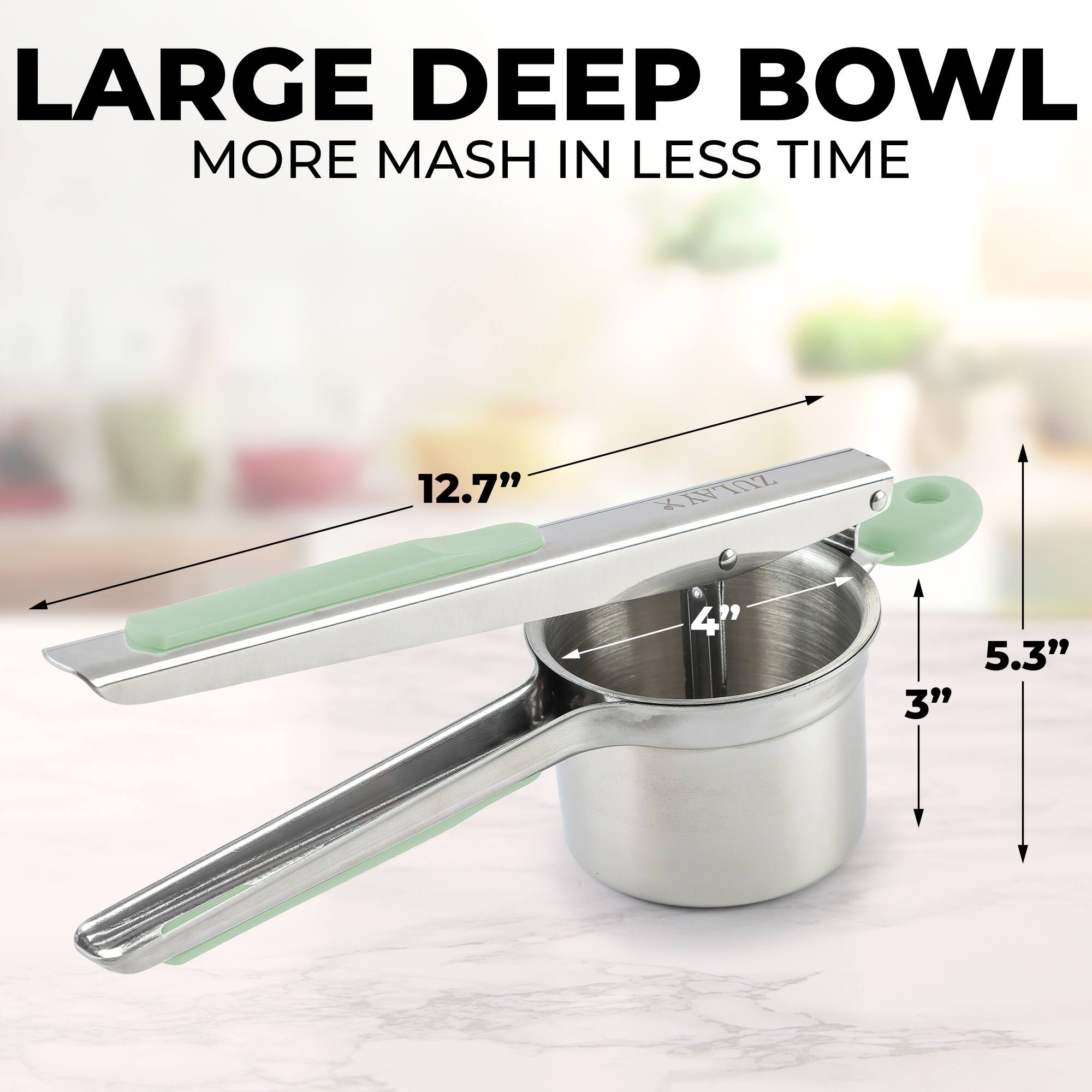 LARGE DEEP BOWL MORE MASH IN LESS TIME

12.7" ZULAY
4"
5.3"
3"