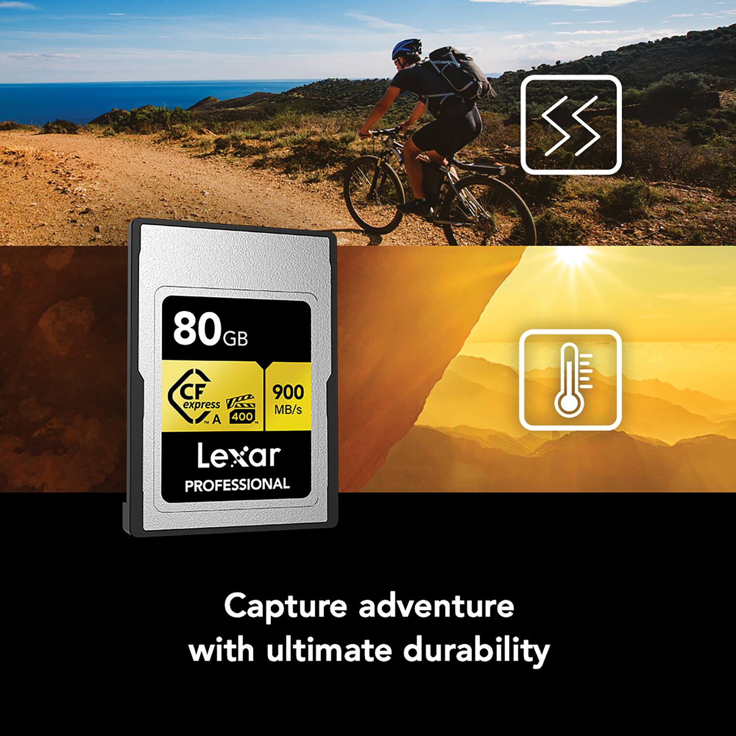80GB CFexpress A400 Lexar PROFESSIONAL  
900 MB/s  
Capture adventure with ultimate durability