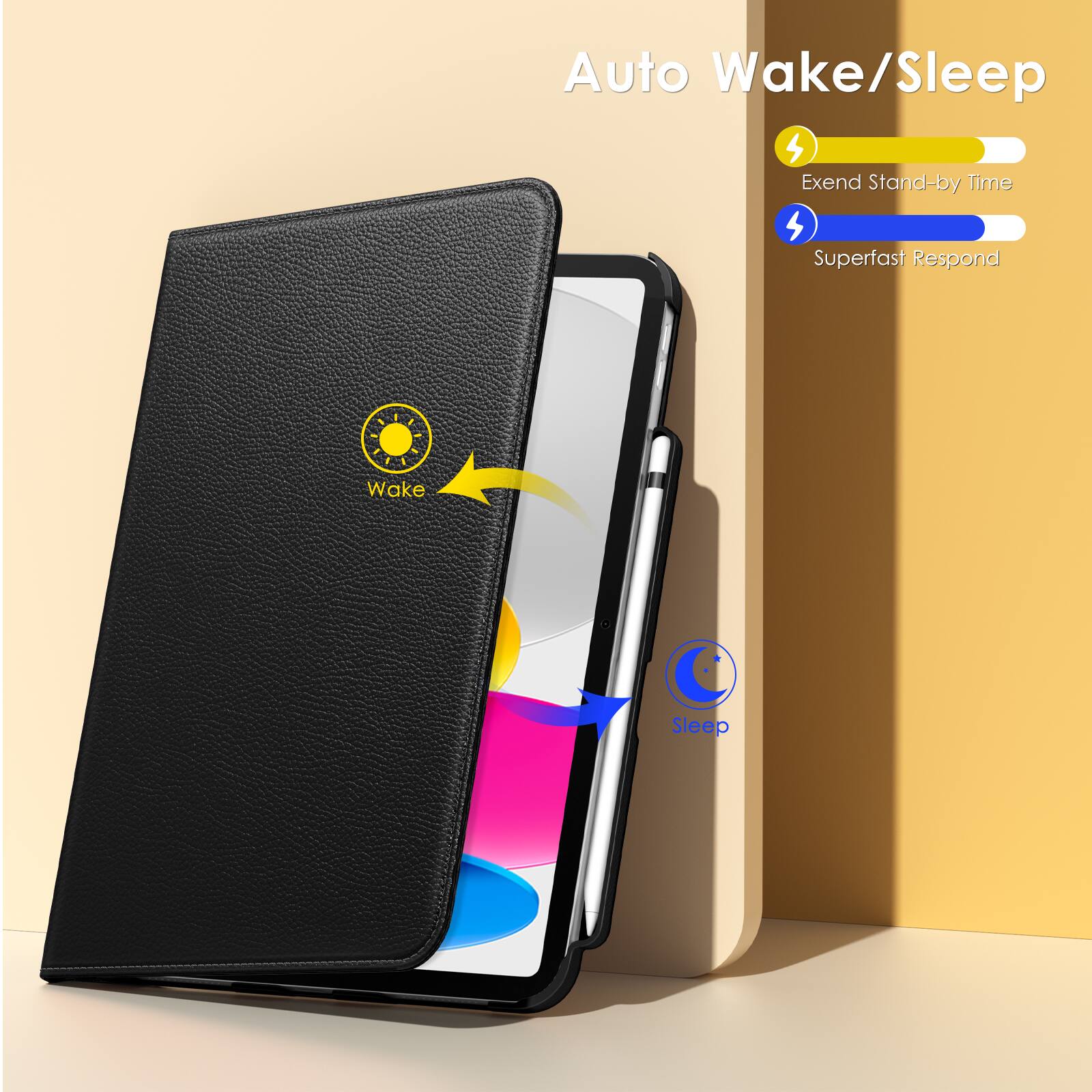 Auto Wake/Sleep

- Extend Stand-by Time
- Superfast Respond

Wake
Sleep