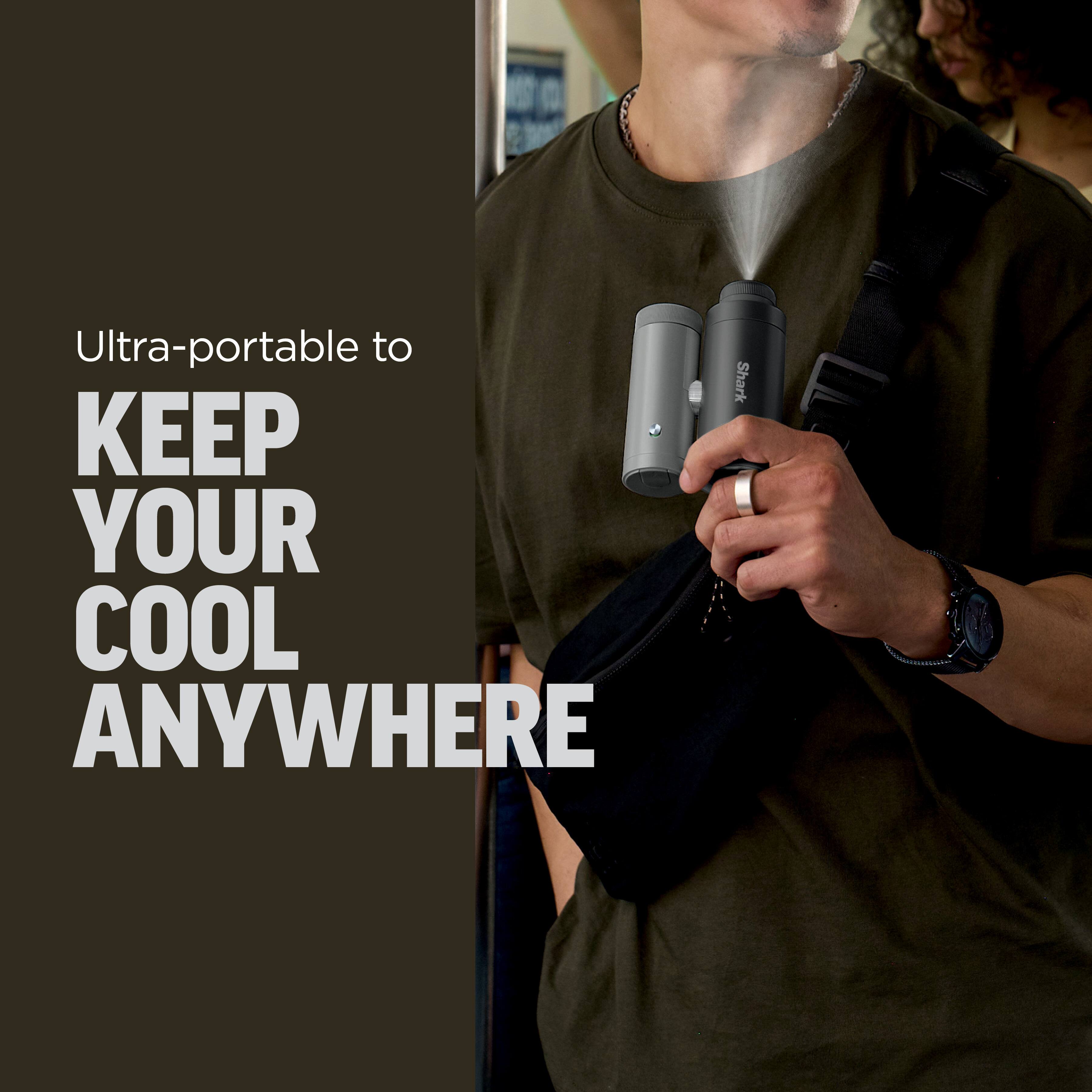 Ultra-portable to  
KEEP YOUR COOL ANYWHERE