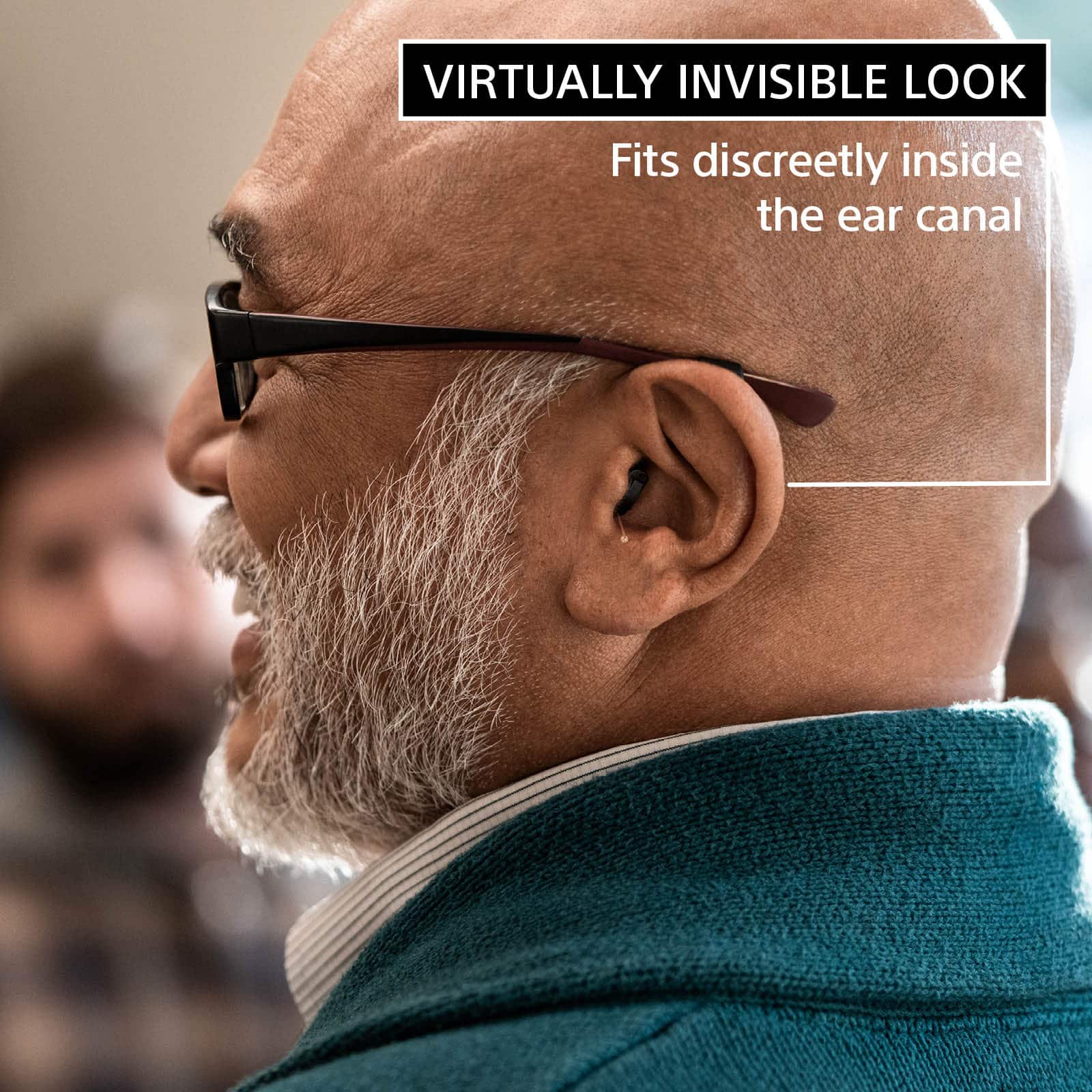 VIRTUALLY INVISIBLE LOOK Fits discreetly inside the ear canal
