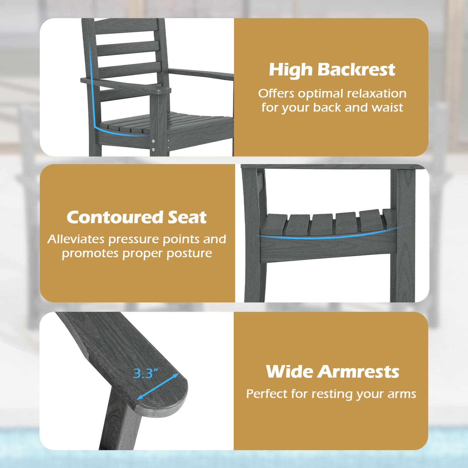 High Backrest  
Offers optimal relaxation for your back and waist  

Contoured Seat  
Alleviates pressure points and promotes proper posture  

Wide Armrests  
Perfect for resting your arms  

3.3"