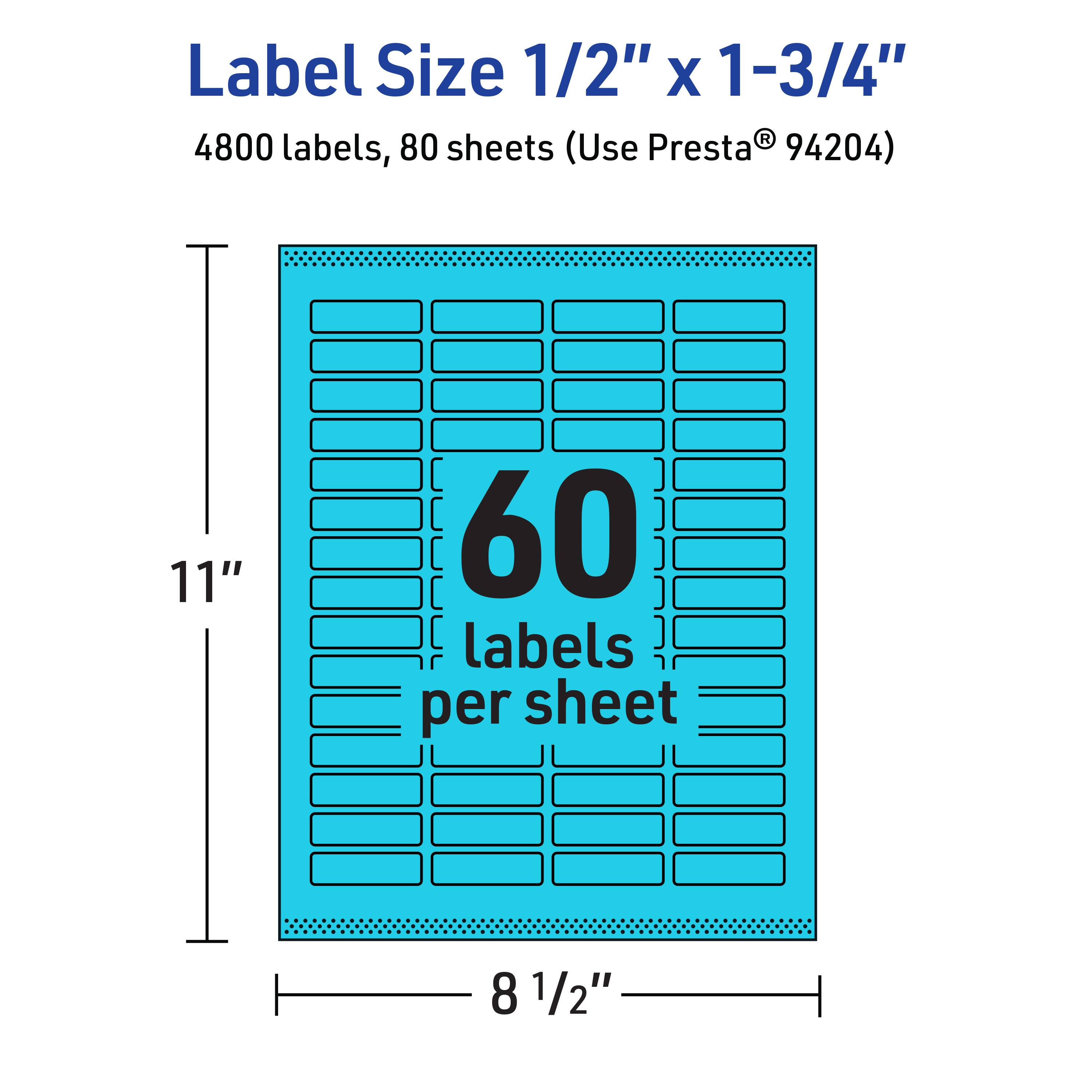Label Size 1/2" x 1-3/4"  
4800 labels, 80 sheets (Use Presta® 94204)  
60 labels per sheet  
11" x 8 1/2"