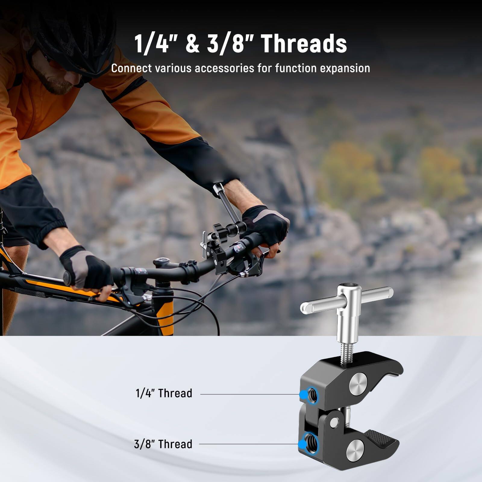 1/4" & 3/8" Threads  
Connect various accessories for function expansion  

1/4" Thread  
3/8" Thread