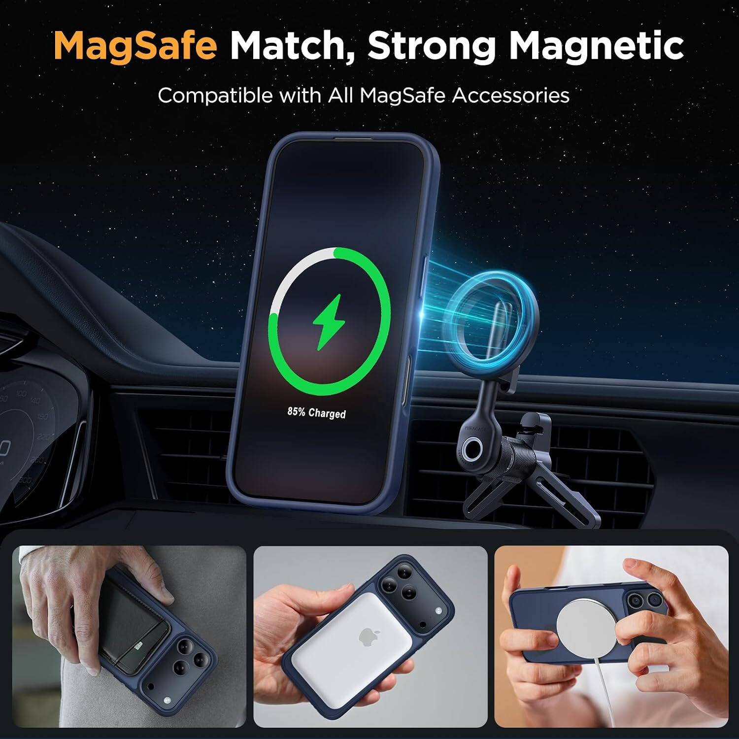 MagSafe Match, Strong Magnetic  
Compatible with All MagSafe Accessories  

100 90 40 180  
85% Charged  
0