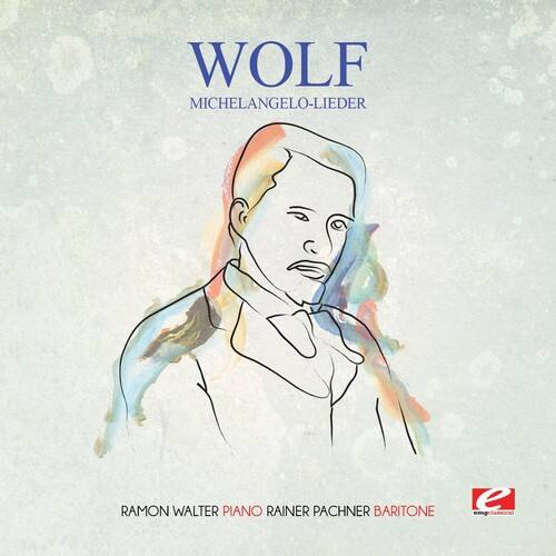 WOLF  
MICHELANGELO-LIEDER  

RAMON WALTER PIANO  
RAINER PACHNER BARITONE  

e empclasica