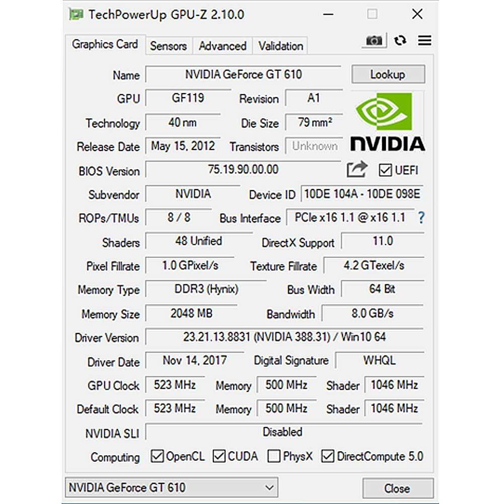 Sure, here is the corrected and grouped text from the image:

---

**TechPowerUp GPU-Z 2.10.0**

**Graphics Card**

- **Name:** NVIDIA GeForce GT 610
- **GPU:** GF119
- **Technology:** 40 nm
- **Release Date:** May 15, 2012
- **BIOS Version:** 75.19.90.00.00
- **Subvendor:** NVIDIA
- **ROPs/TMUs:** 8 / 8
- **Shaders:** 48 Unified
- **Pixel Fillrate:** 1.0 GPixel/s
- **Texture Fillrate:** 4.2 GTexel/s
- **Memory Type:** DDR3 (Hynix)
- **Memory Size:** 2048 MB
- **Bus Width:** 64 Bit
- **Bandwidth:** 8.0 GB/s
- **Driver Version:** 23.21.13.8831 (NVIDIA 388.31) / Win10 64
- **Driver Date:** Nov 14, 2