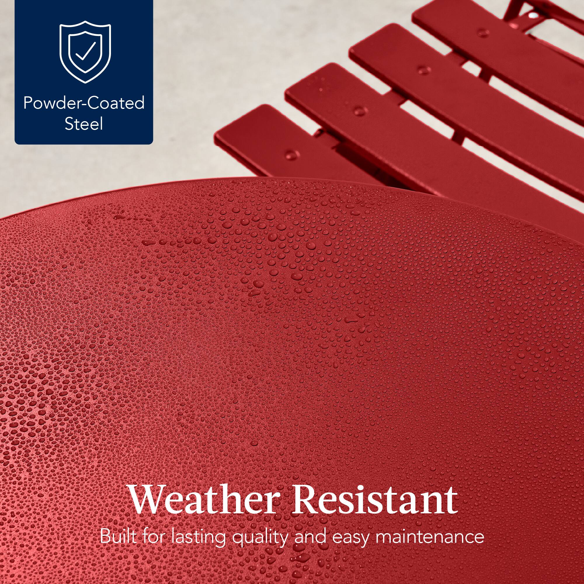 Powder-Coated Steel

Weather Resistant  
Built for lasting quality and easy maintenance