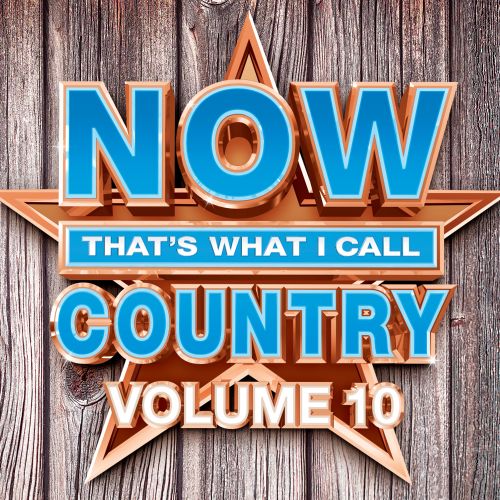  NOW That's What I Call Country, Vol. 10 [CD]