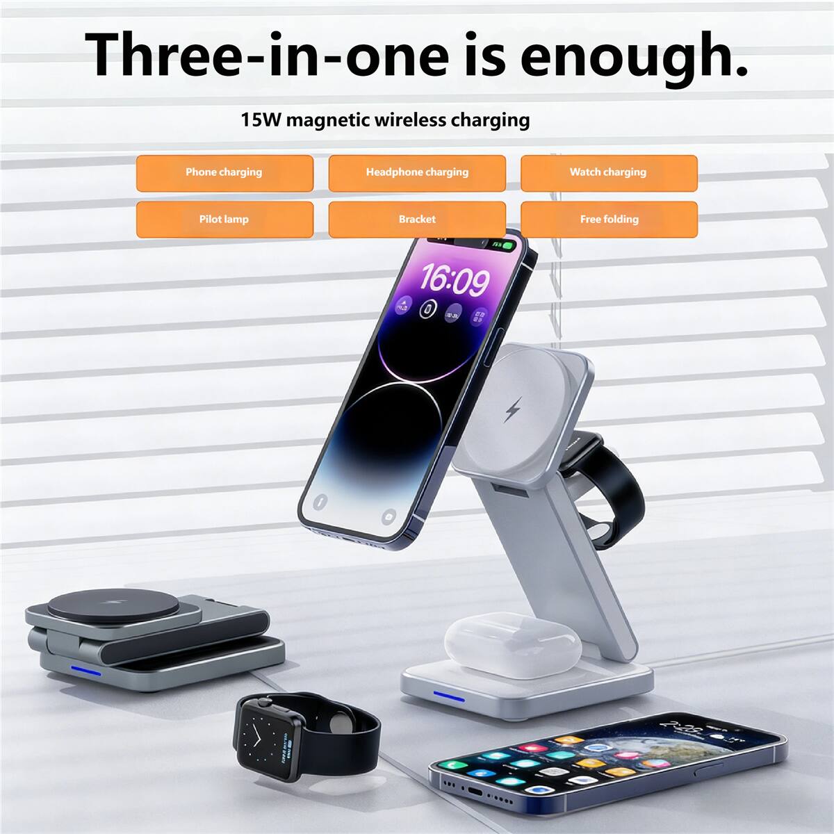 Three-in-one is enough.  
15W magnetic wireless charging  
Phone charging  
Headphone charging  
Watch charging  
Pilot lamp  
Bracket  
Free folding