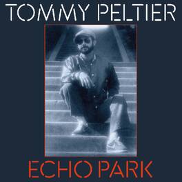 Tommy Peltier - Echo Park (The 70s Sessions) - VINYL LP