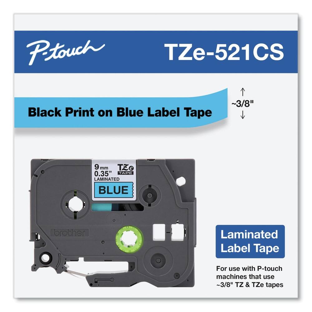 P-touch  
TZe-521CS  

Black Print on Blue Label Tape  
~3/8"  

9 mm  
0.35"  
LAMINATED  
BLUE  

Laminated Label Tape  
For use with P-touch machines that use ~3/8" TZ & TZe tapes