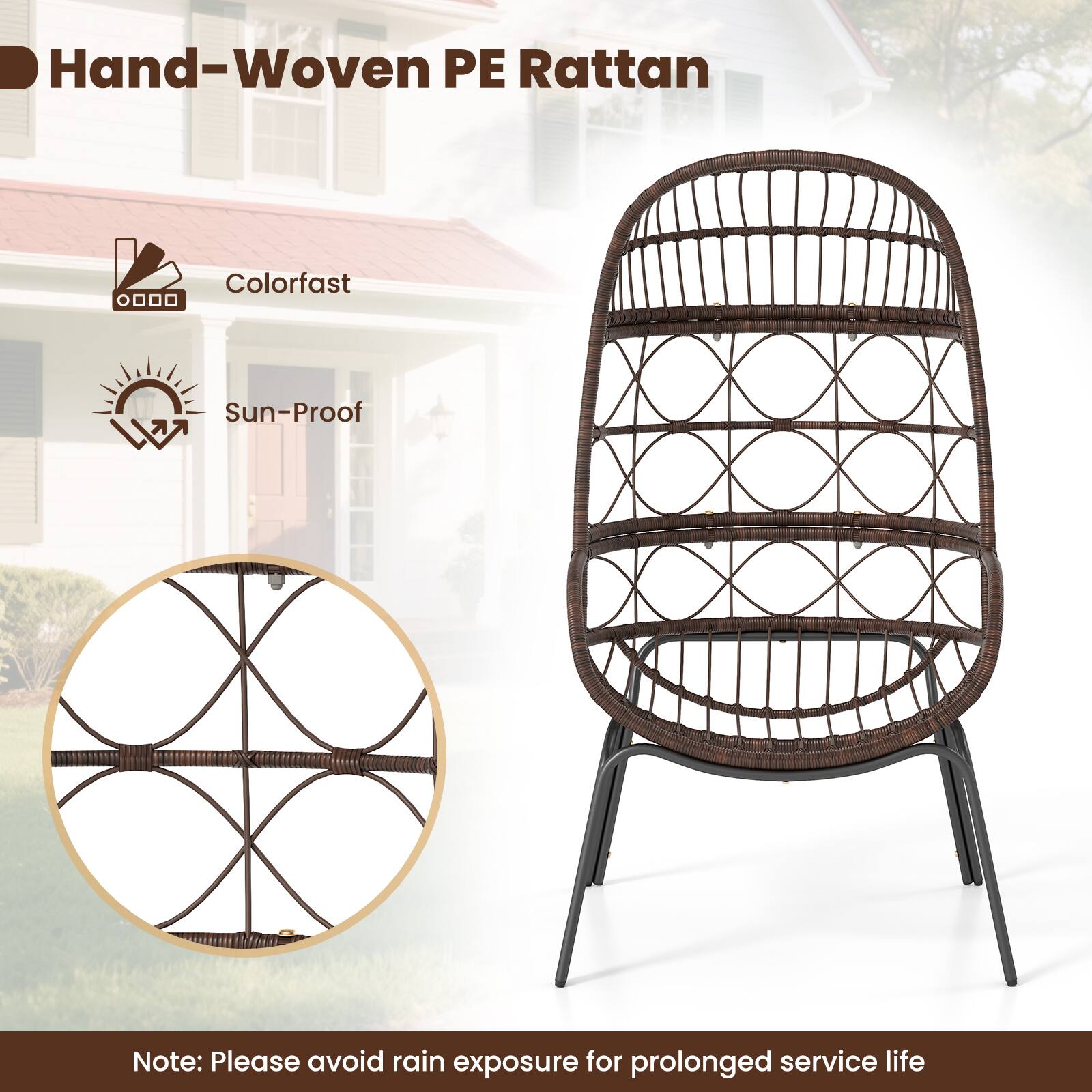 Hand-Woven PE Rattan

Colorfast  
Sun-Proof

Note: Please avoid rain exposure for prolonged service life