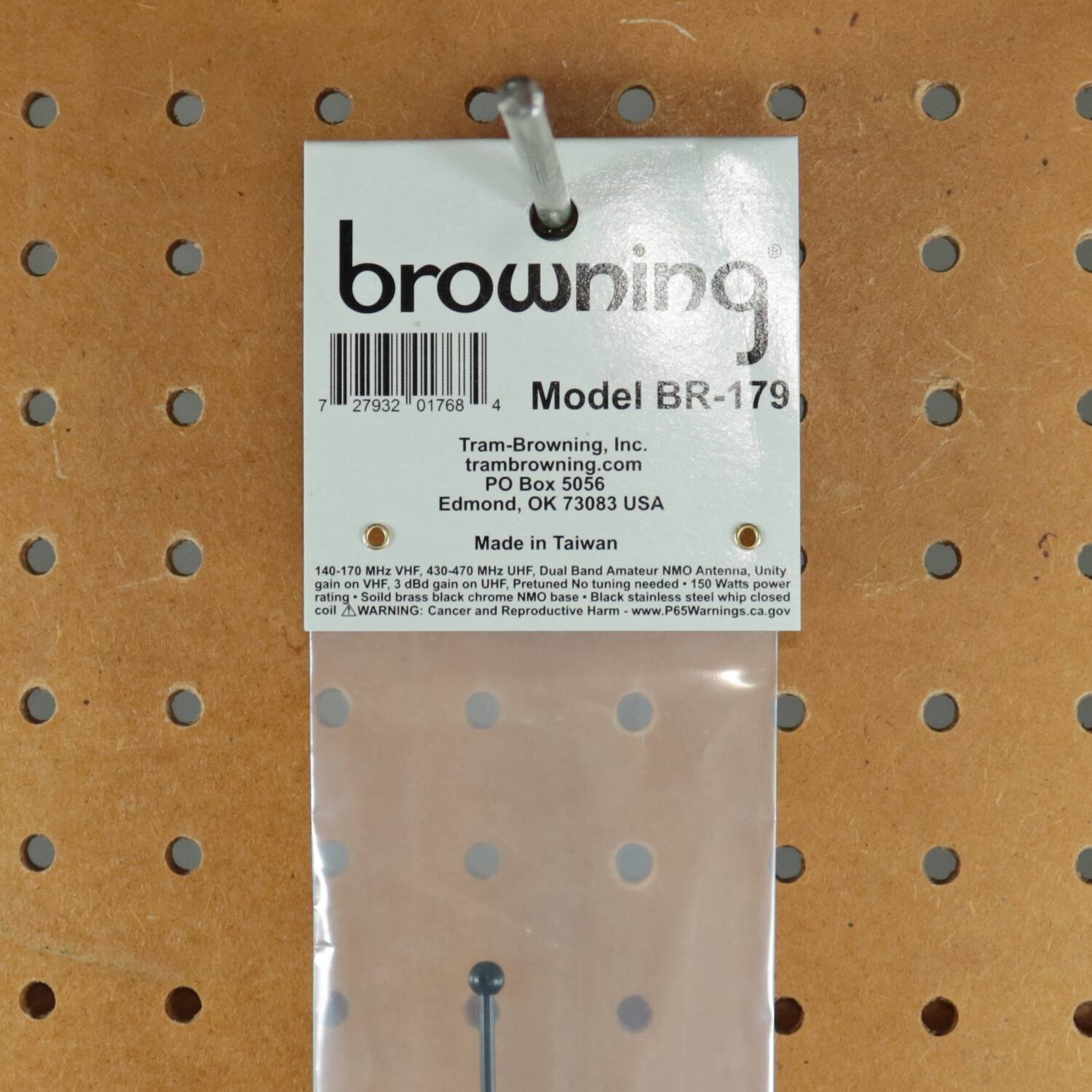 browning  
Model BR-179  
Tram-Browning, Inc.  
tram-browning.com  
PO Box 5056  
Edmond, OK 73083 USA  
Made in Taiwan  

140-170 MHz VHF, 430-470 MHz UHF Dual Band Amateur NMO Antenna, Unity gain on VHF, 3 dB gain on UHF Pretuned No tuning needed 150 Watts power rating Solid brass black chrome NMO base Black stainless steel whip closed coil  

WARNING: Cancer and Reproductive Harm www.P65Warnings.ca.gov  

7 27932 01768 4