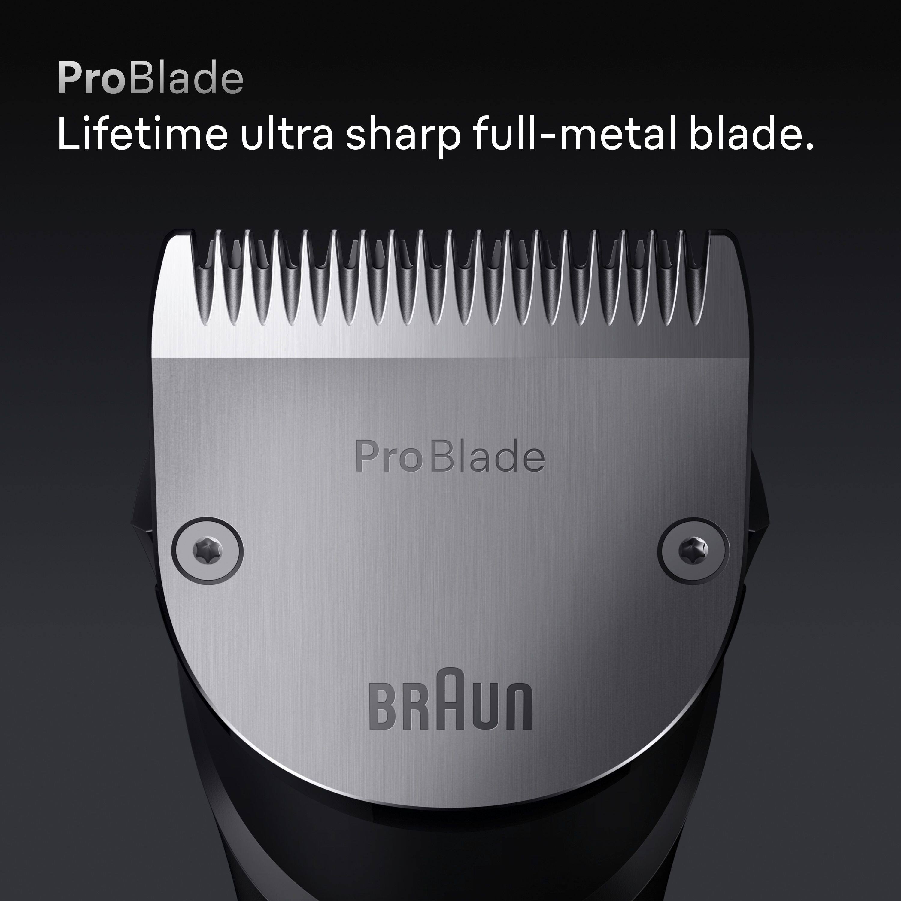 ProBlade  
Lifetime ultra sharp full-metal blade.  
Pro Blade BRAUn
