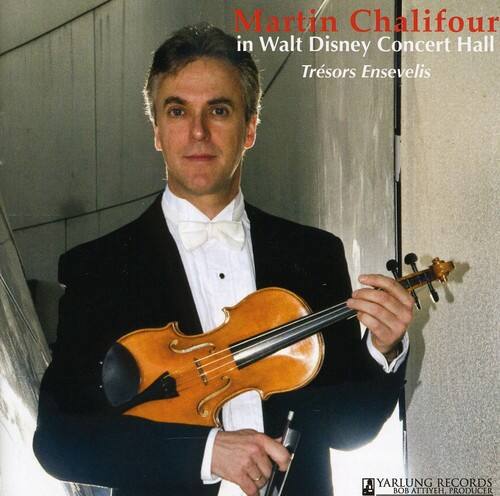Martin Chalifour - Martin Chalifour in Walt Disney Concert Hall  - COMPACT DISCS