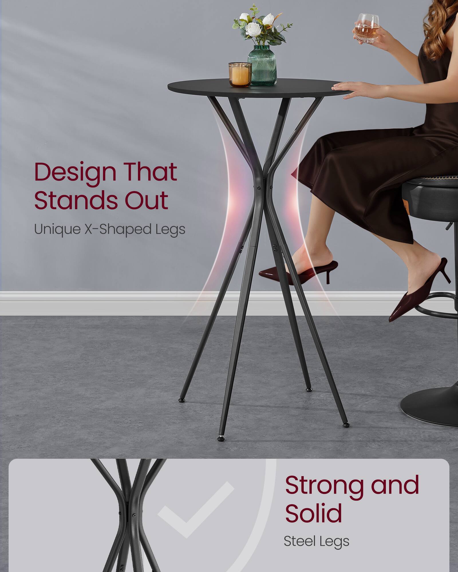 Design That Stands Out  
Unique X-Shaped Legs  

Strong and Solid  
Steel Legs