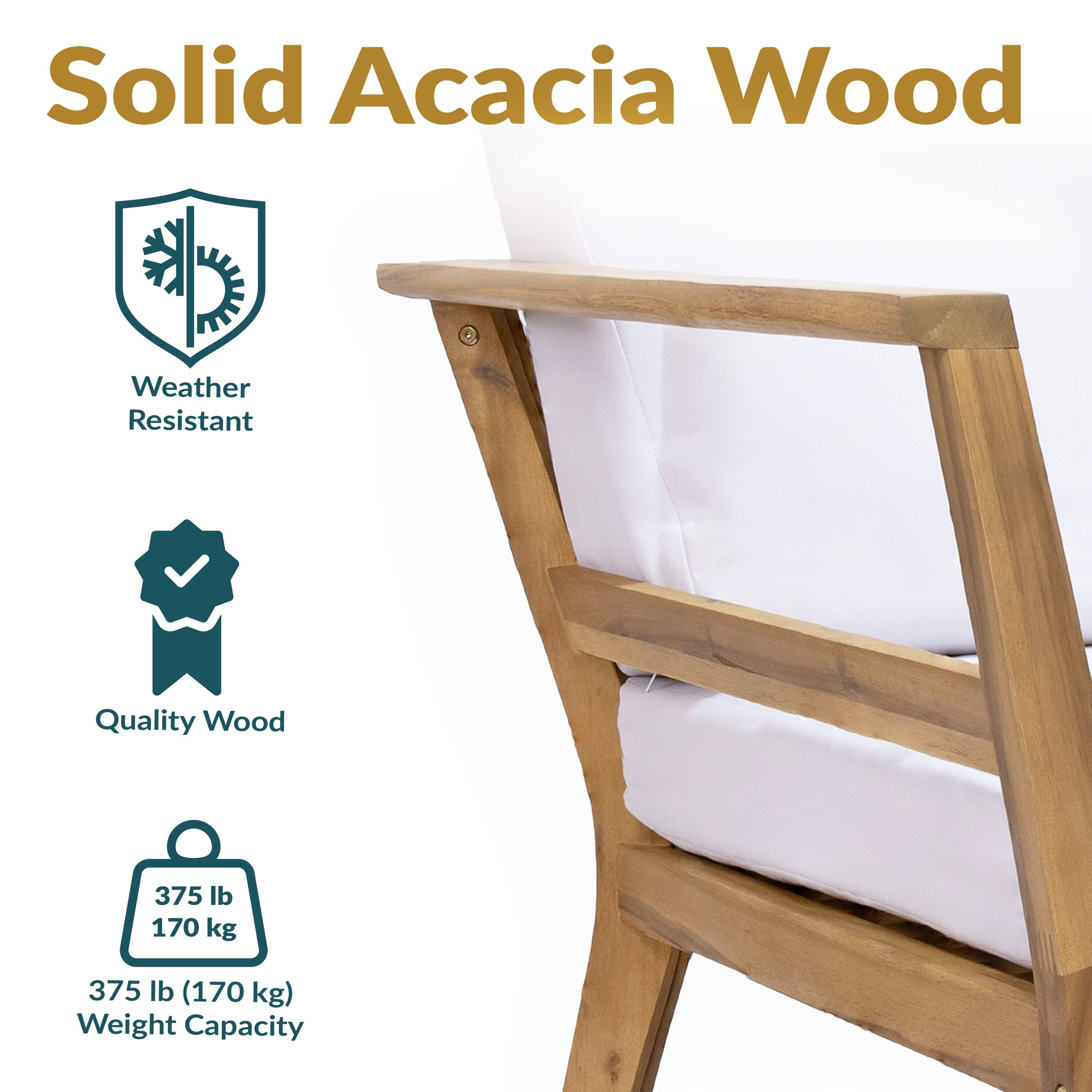 Solid Acacia Wood

- Weather Resistant
- Quality Wood
- 375 lb (170 kg) Weight Capacity