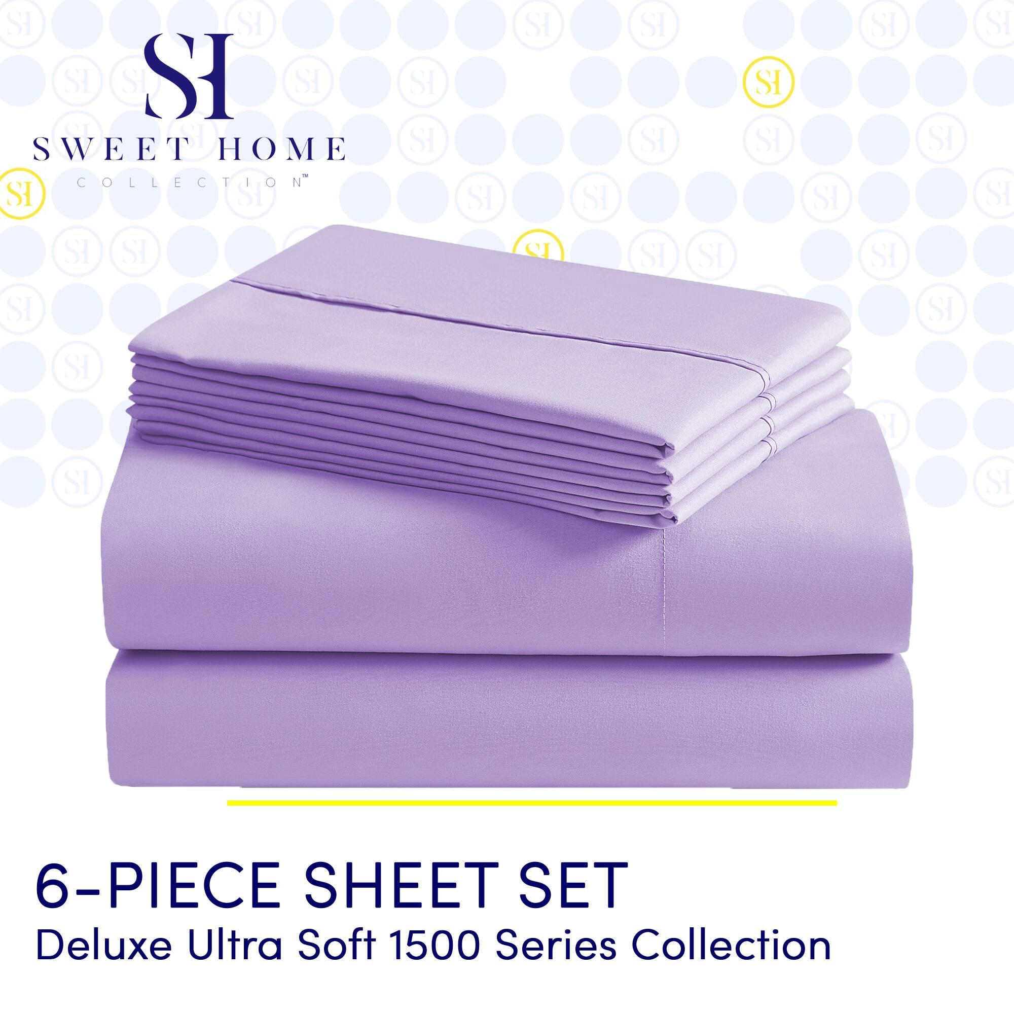 SI  
SWEET HOME  
COLLECTION™  

6-PIECE SHEET SET  
Deluxe Ultra Soft 1500 Series Collection