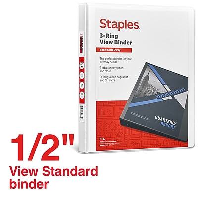Staples  
3-Ring View Binder  
Standard Duty  

The perfect binder for your everyday needs  
Stay organized with your  
2 tabs for easy open and close  
D-Rings keep pages flat and fits more  

1/2" View Standard binder  

QUARTERLY REPORT  

1/2"  
View Standard binder