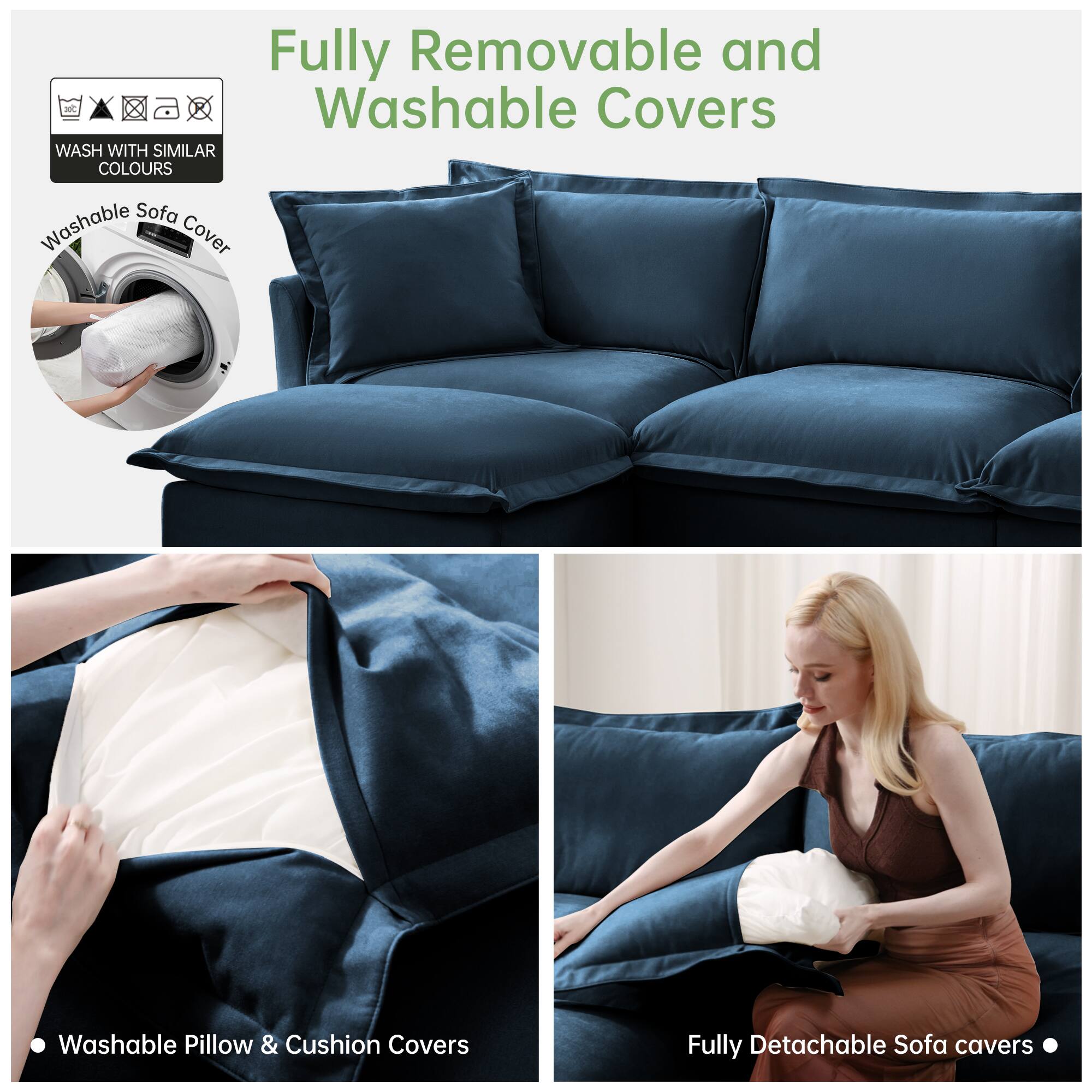 Fully Removable and Washable Covers

WASH WITH SIMILAR COLOURS

Washable Sofa Cover

Washable Pillow & Cushion Covers

Fully Detachable Sofa Covers