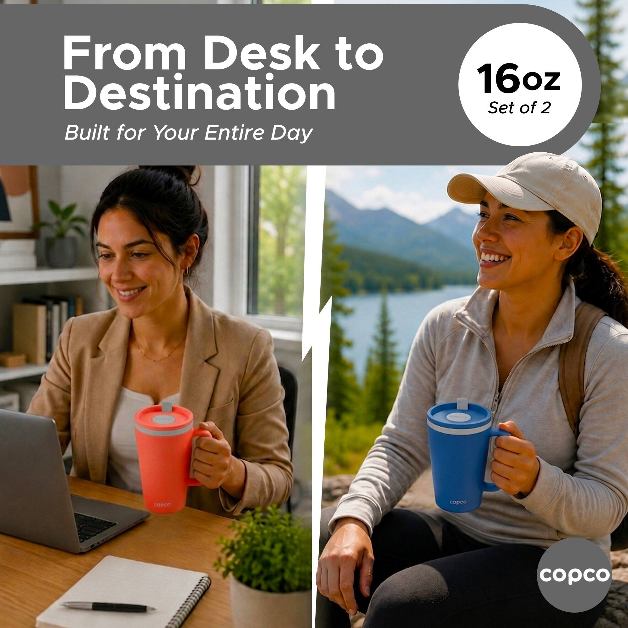 From Desk to Destination  
Built for Your Entire Day  
16oz Set of 2