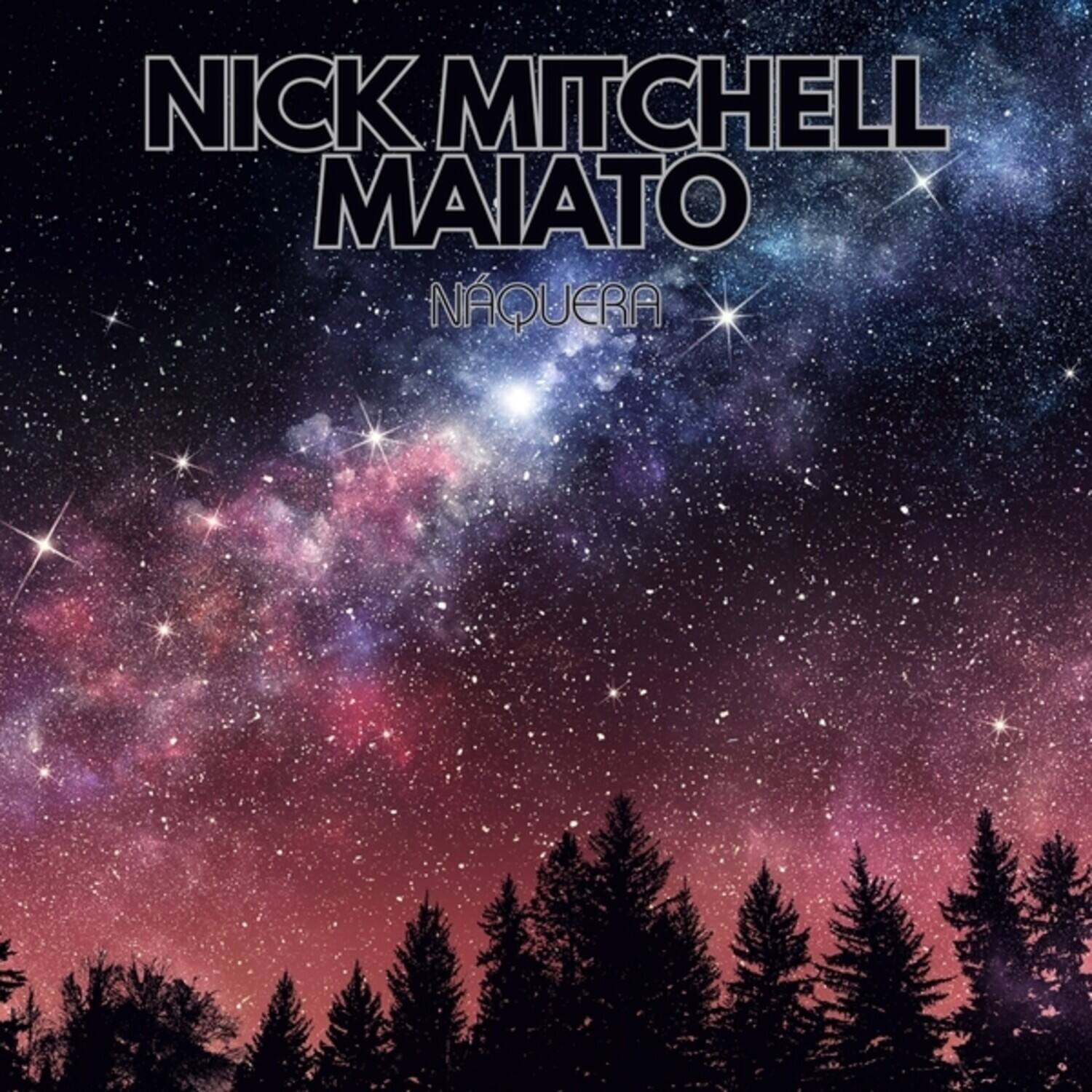 Nick Mitchell Maiato - Naquera   - VINYL LP